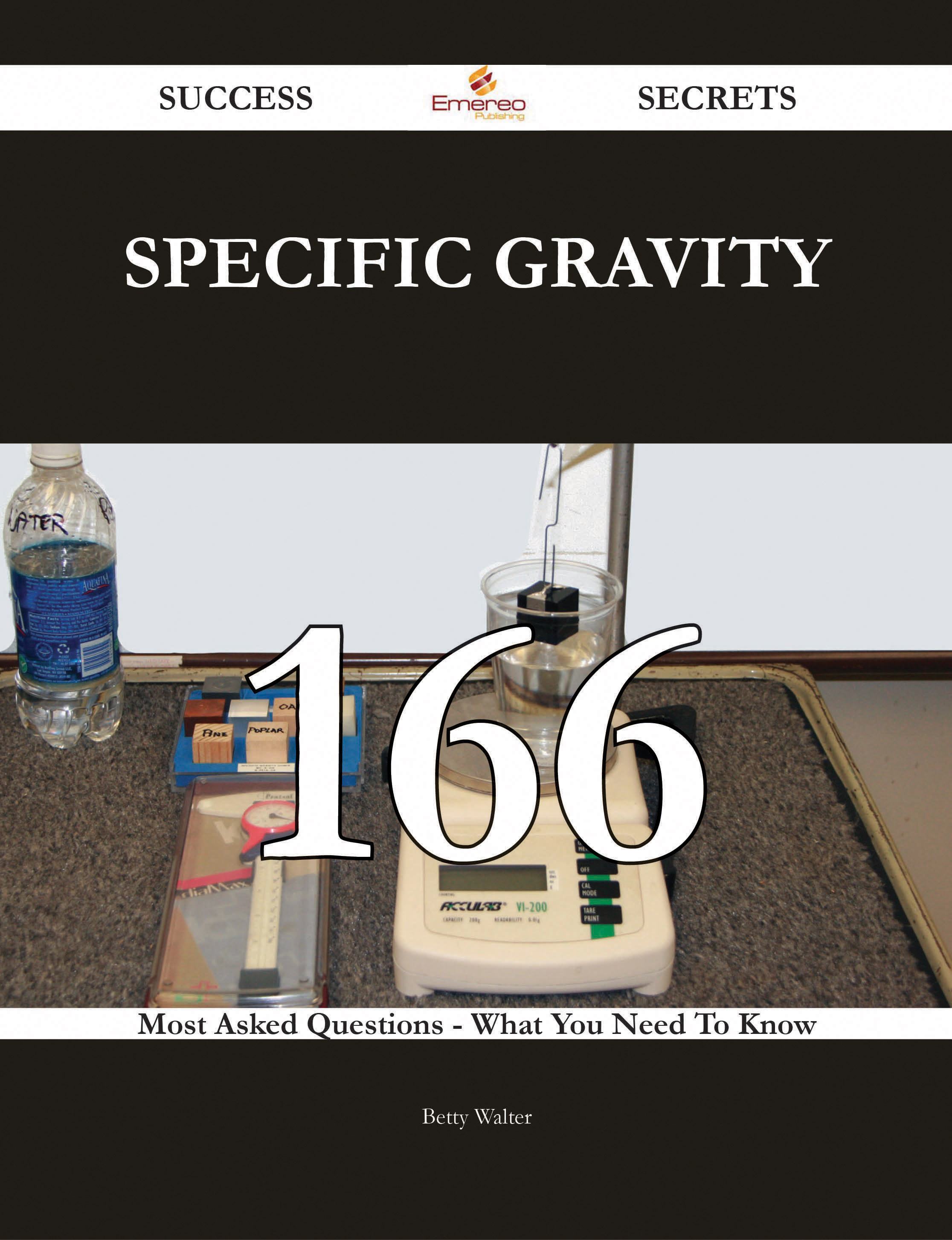 Specific gravity 166 Success Secrets - 166 Most Asked Questions On Specific gravity - What You Need To Know