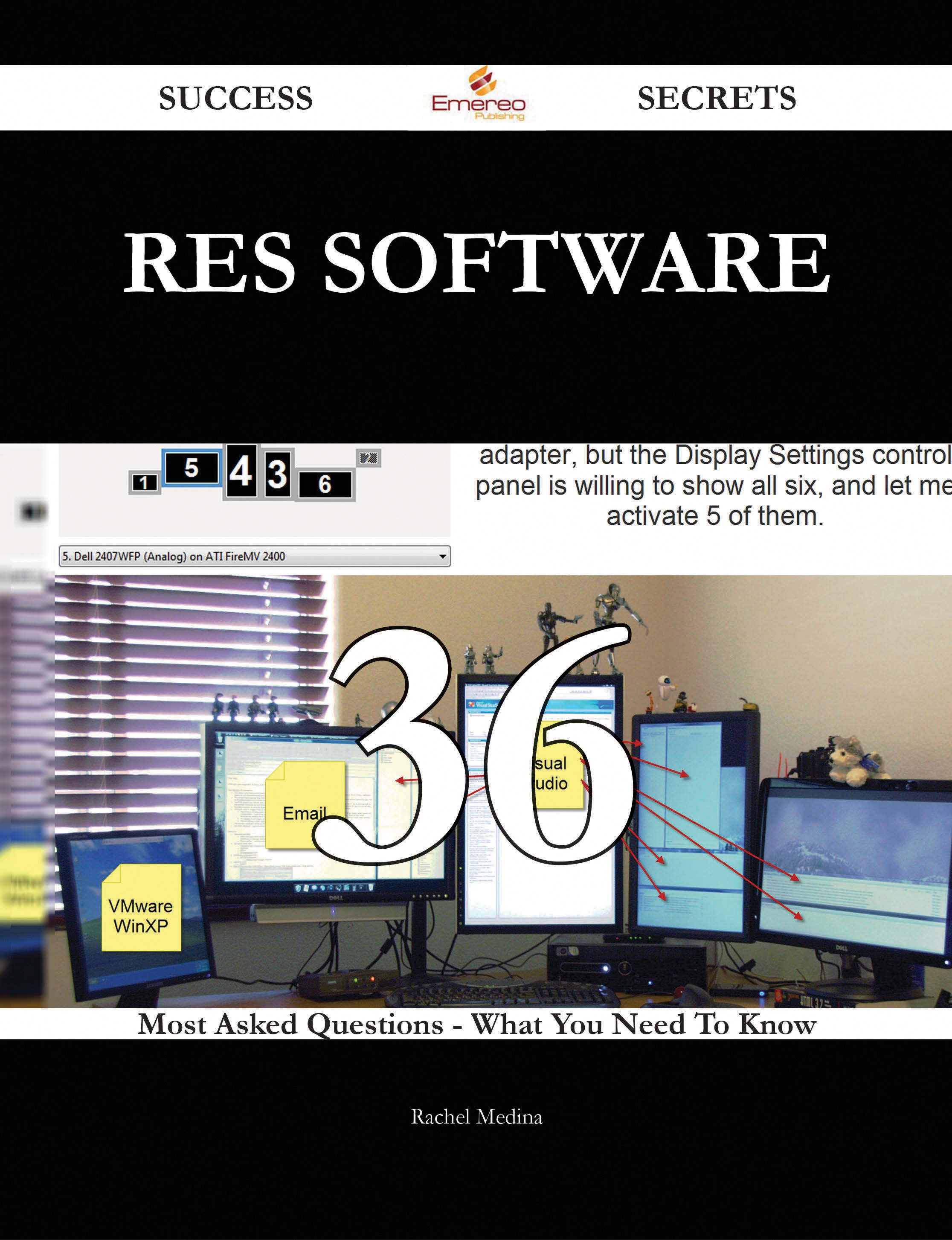 RES Software 36 Success Secrets - 36 Most Asked Questions On RES Software - What You Need To Know