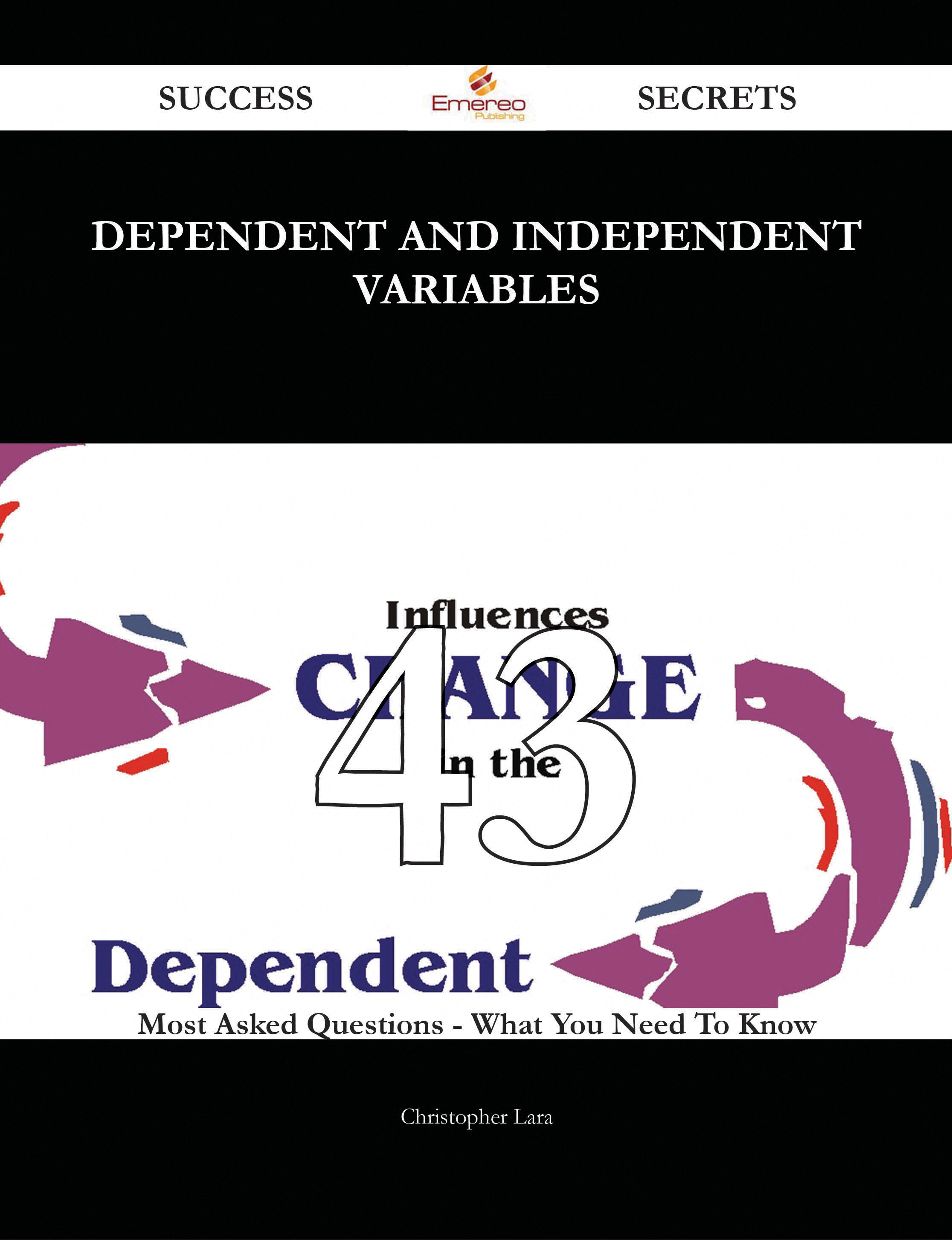 Dependent and independent variables 43 Success Secrets - 43 Most Asked Questions On Dependent and independent variables - What You Need To Know