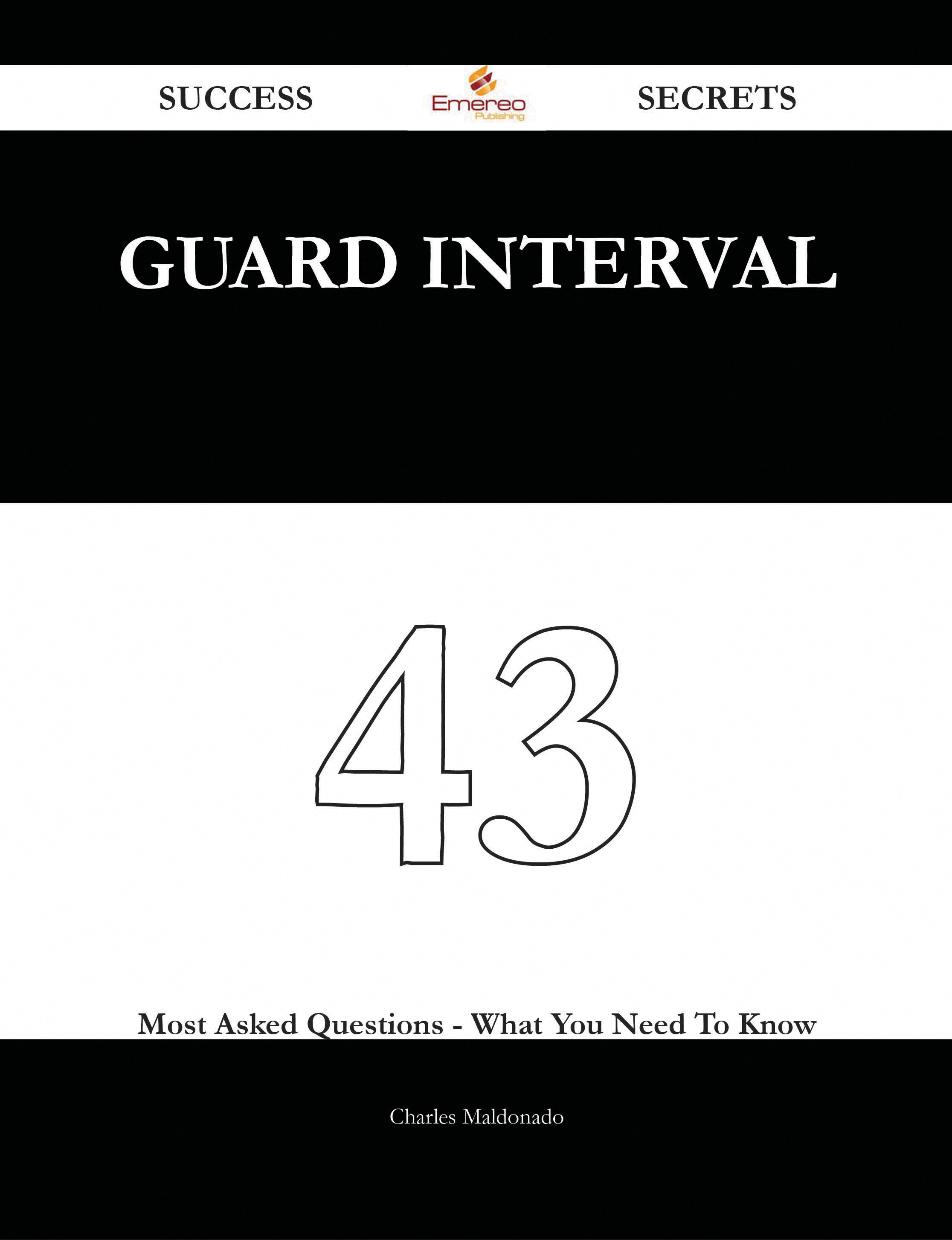 guard interval 43 Success Secrets - 43 Most Asked Questions On guard interval - What You Need To Know