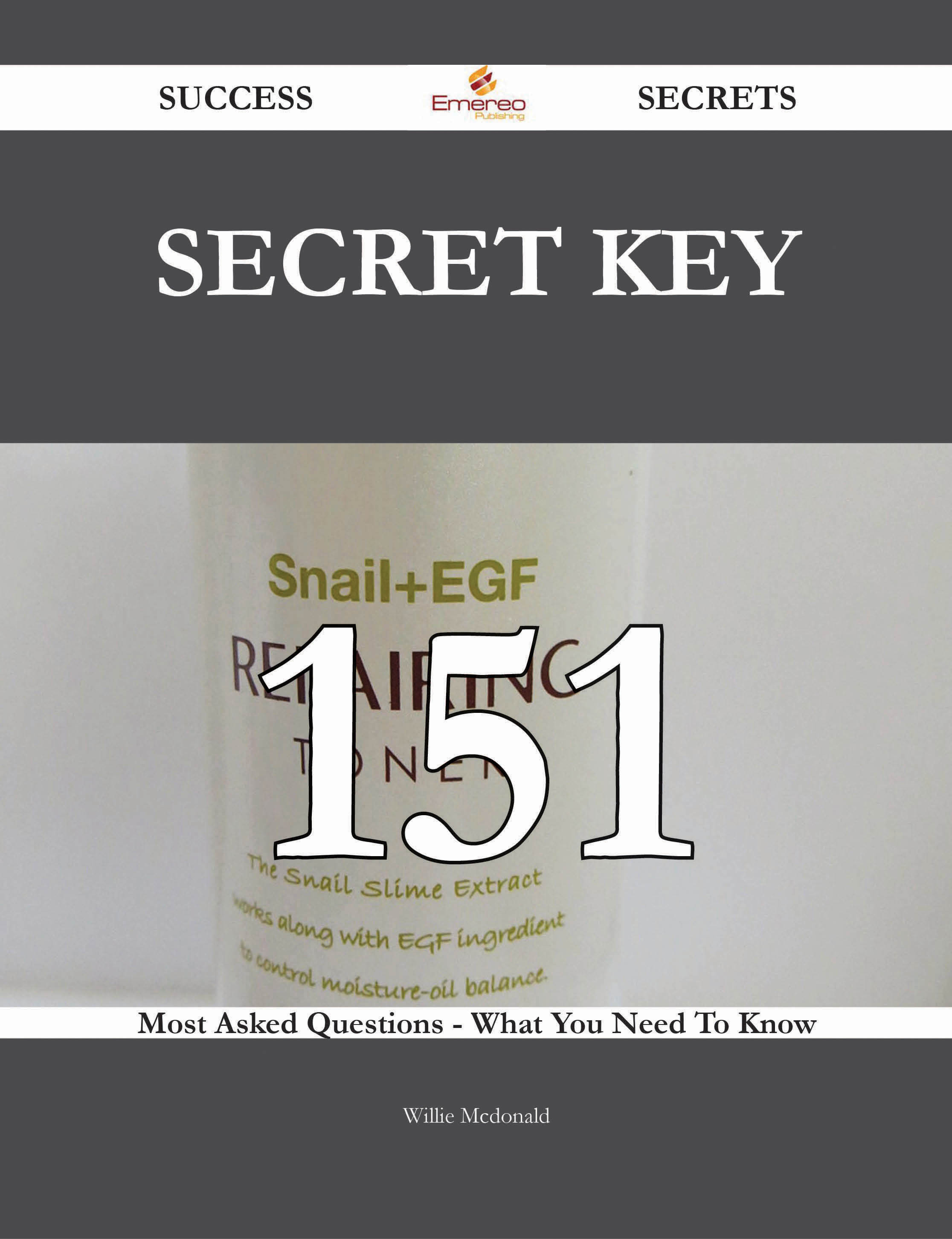 secret key 151 Success Secrets - 151 Most Asked Questions On secret key - What You Need To Know