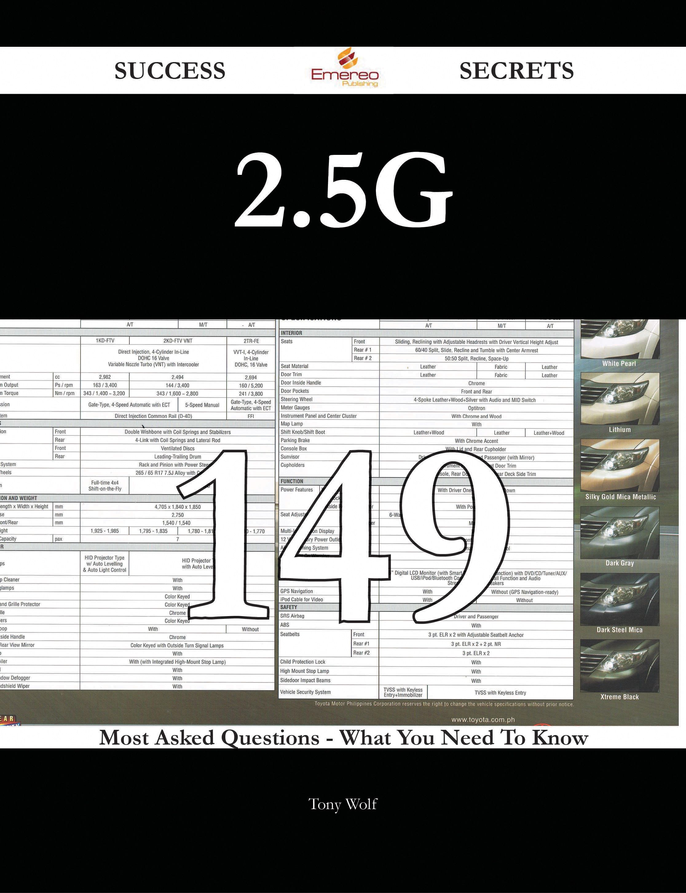 2.5G 149 Success Secrets - 149 Most Asked Questions On 2.5G - What You Need To Know