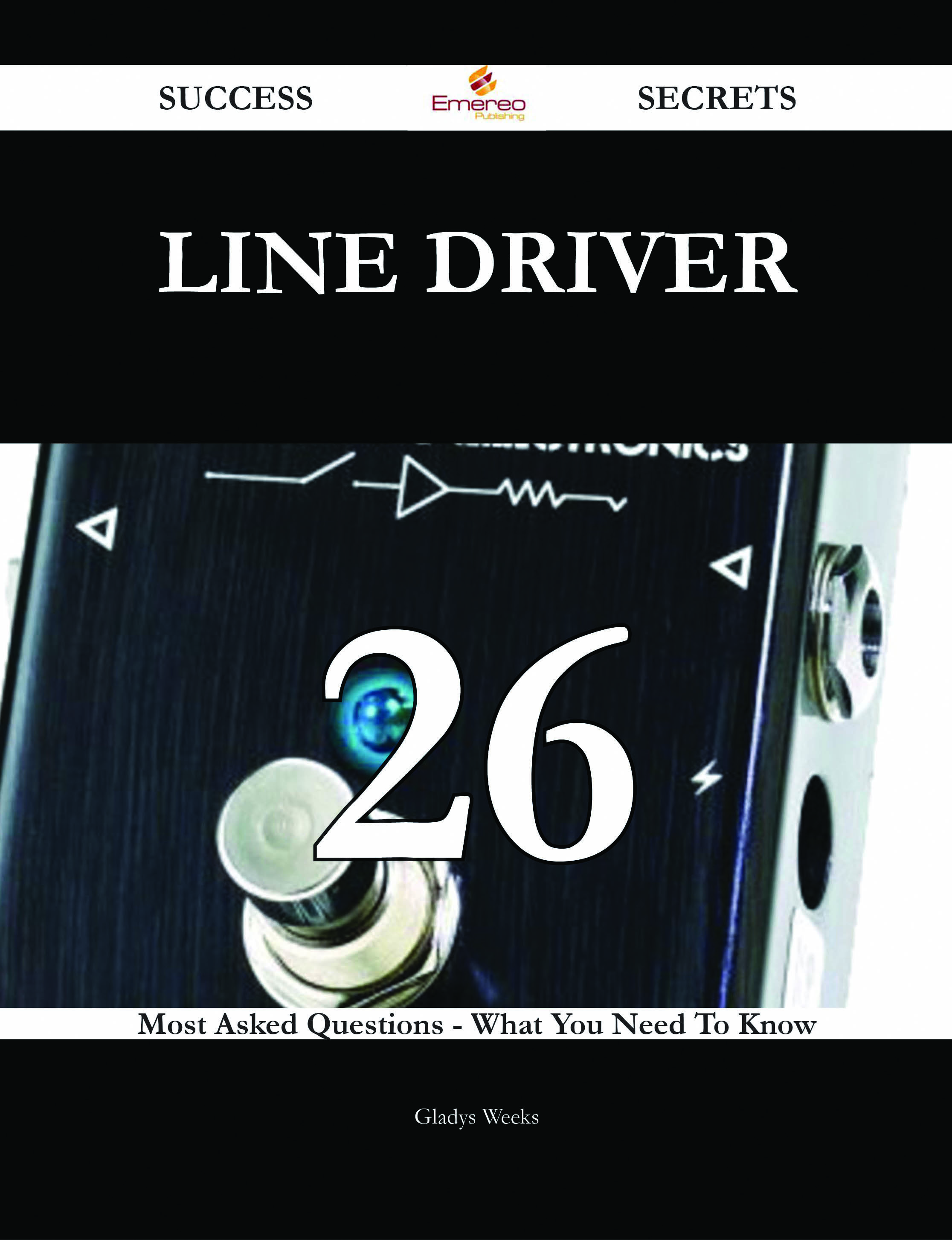 Line Driver 26 Success Secrets - 26 Most Asked Questions On Line Driver - What You Need To Know