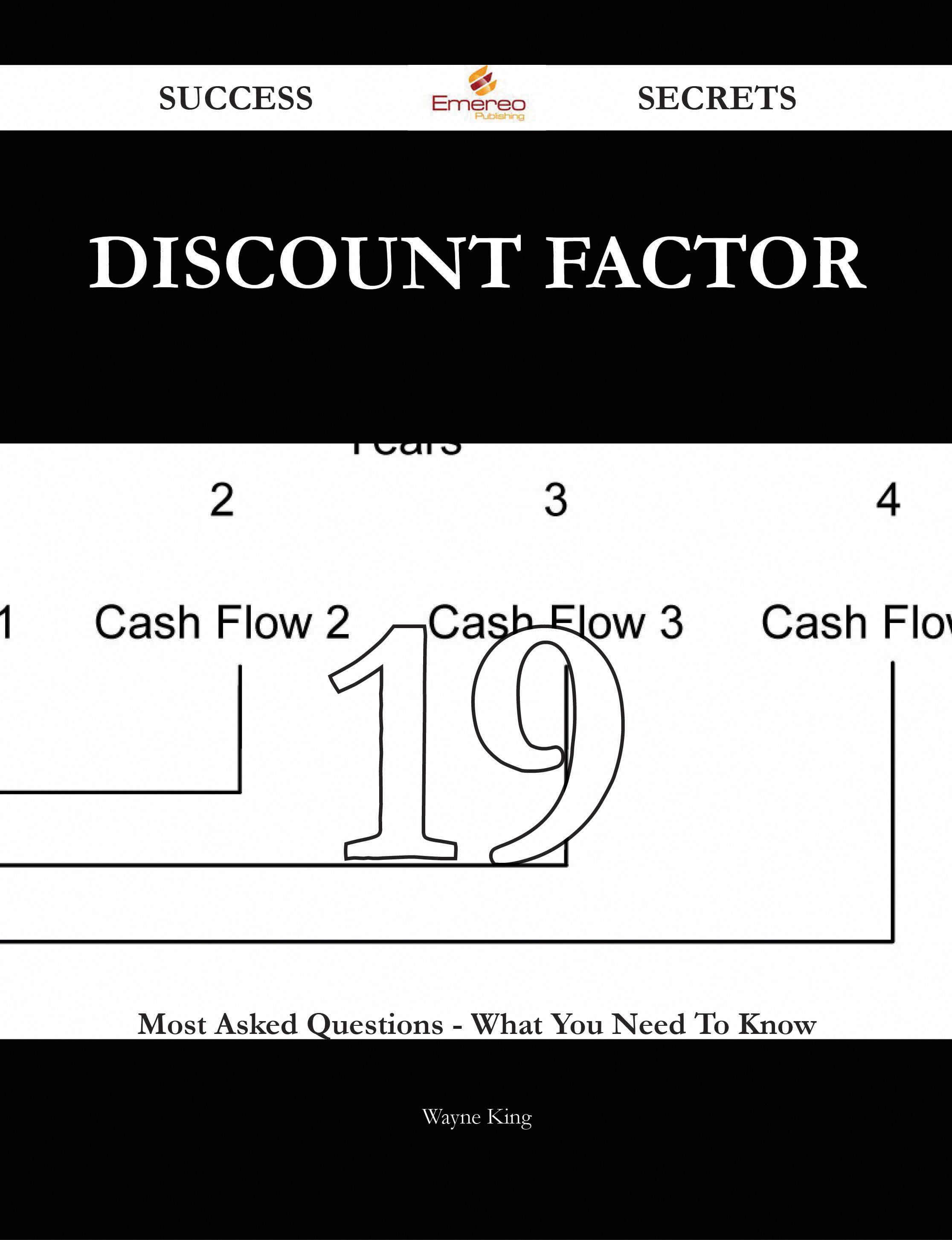 Discount factor 19 Success Secrets - 19 Most Asked Questions On Discount factor - What You Need To Know