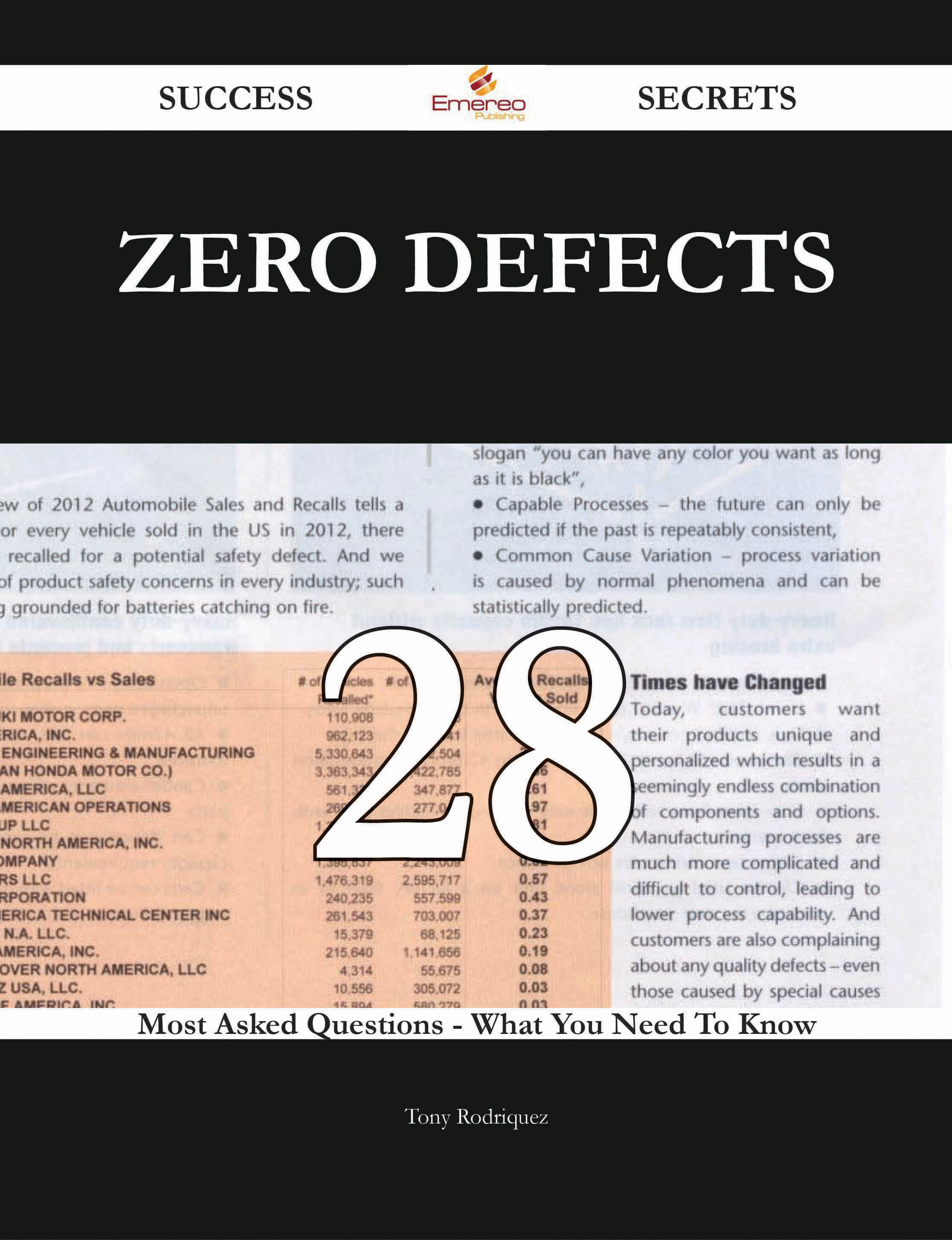 Zero Defects 28 Success Secrets - 28 Most Asked Questions On Zero Defects - What You Need To Know