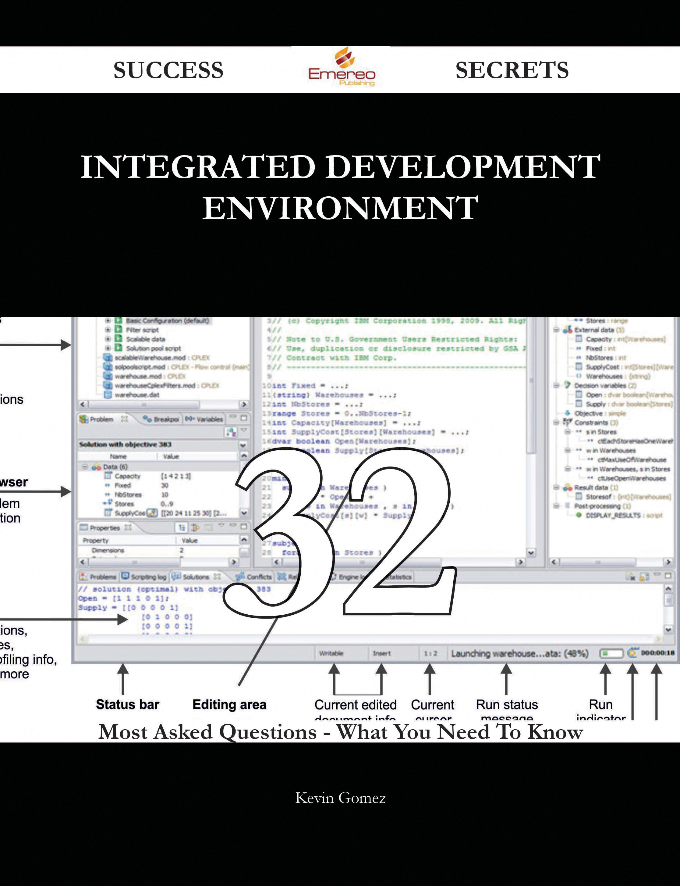 integrated development environment 32 Success Secrets - 32 Most Asked Questions On integrated development environment - What You Need To Know