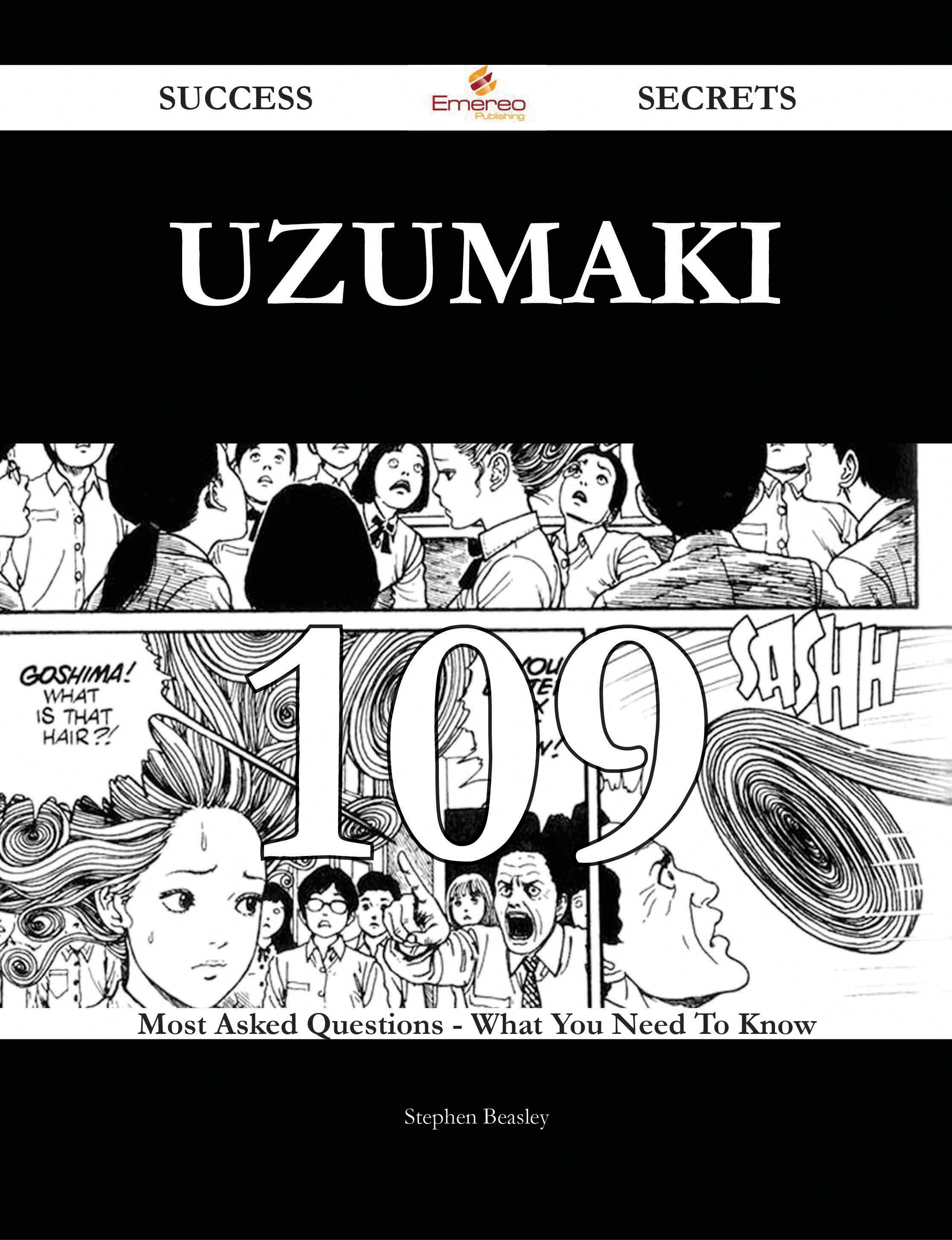 Uzumaki 109 Success Secrets - 109 Most Asked Questions On Uzumaki - What You Need To Know