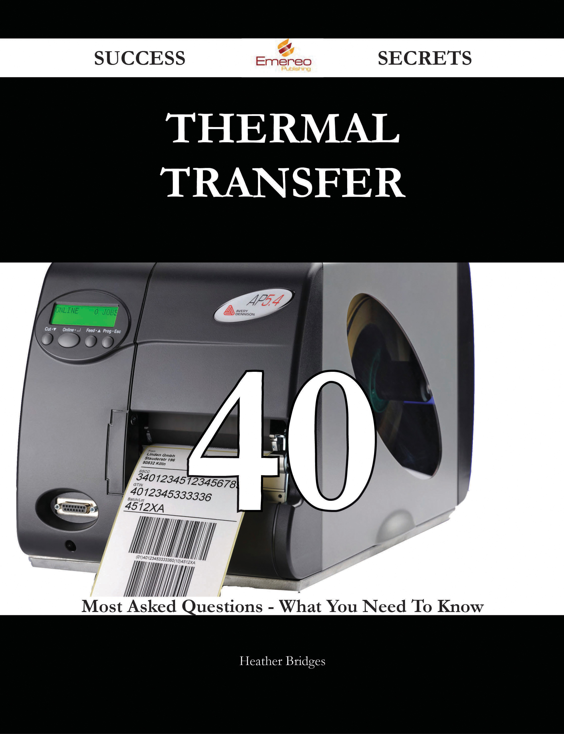 thermal transfer 40 Success Secrets - 40 Most Asked Questions On thermal transfer - What You Need To Know