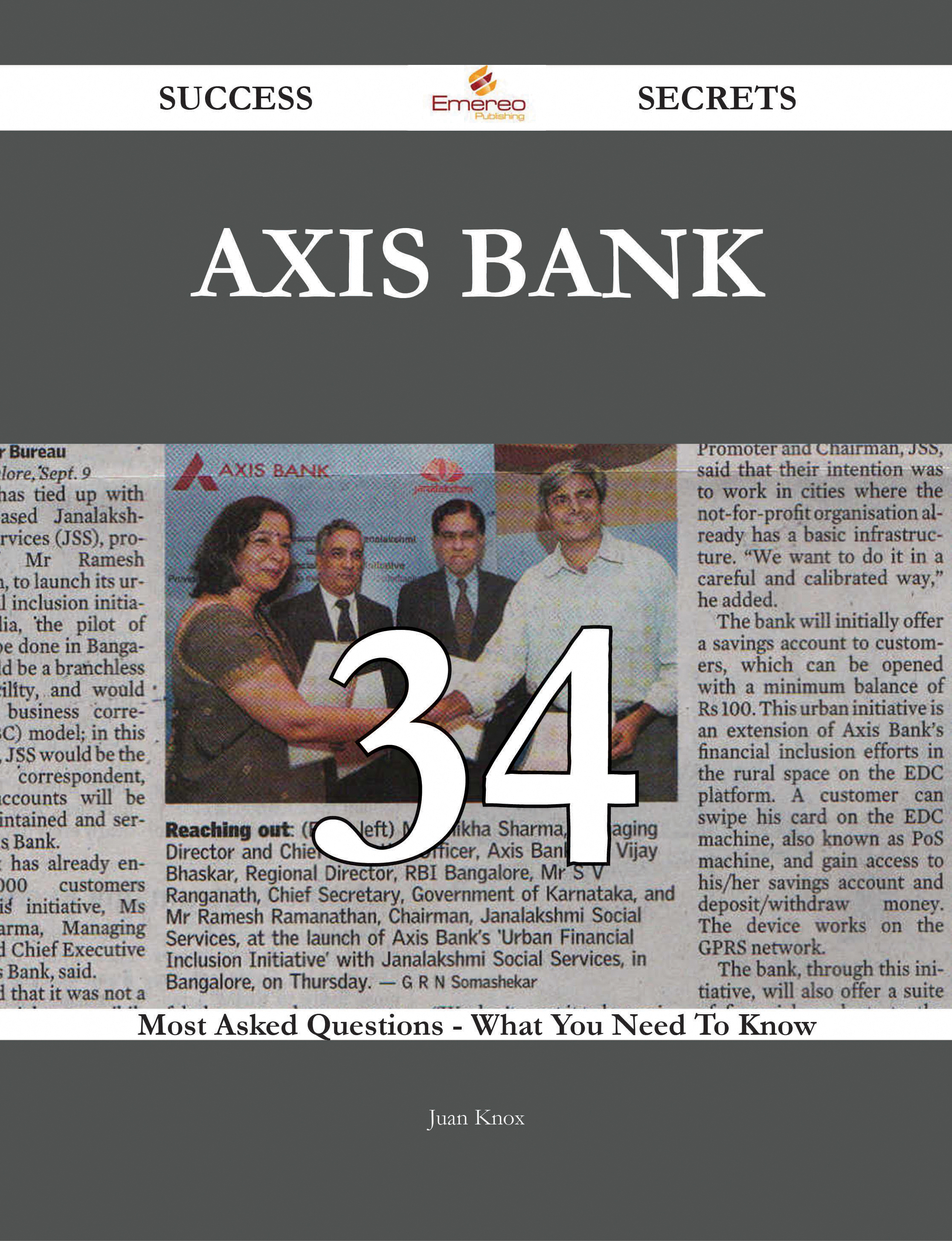 Axis Bank 34 Success Secrets - 34 Most Asked Questions On Axis Bank - What You Need To Know