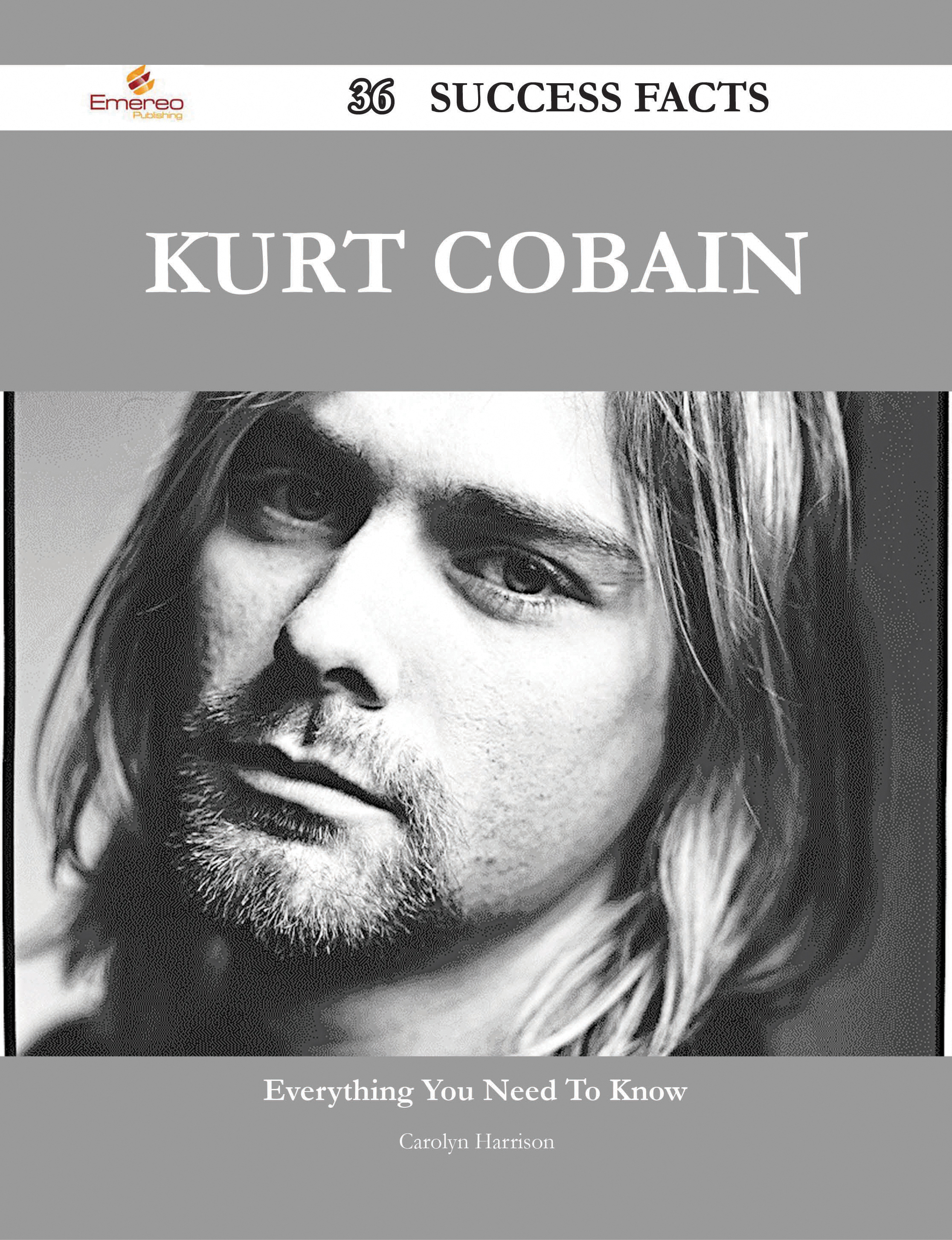 Kurt Cobain 36 Success Facts - Everything you need to know about Kurt Cobain