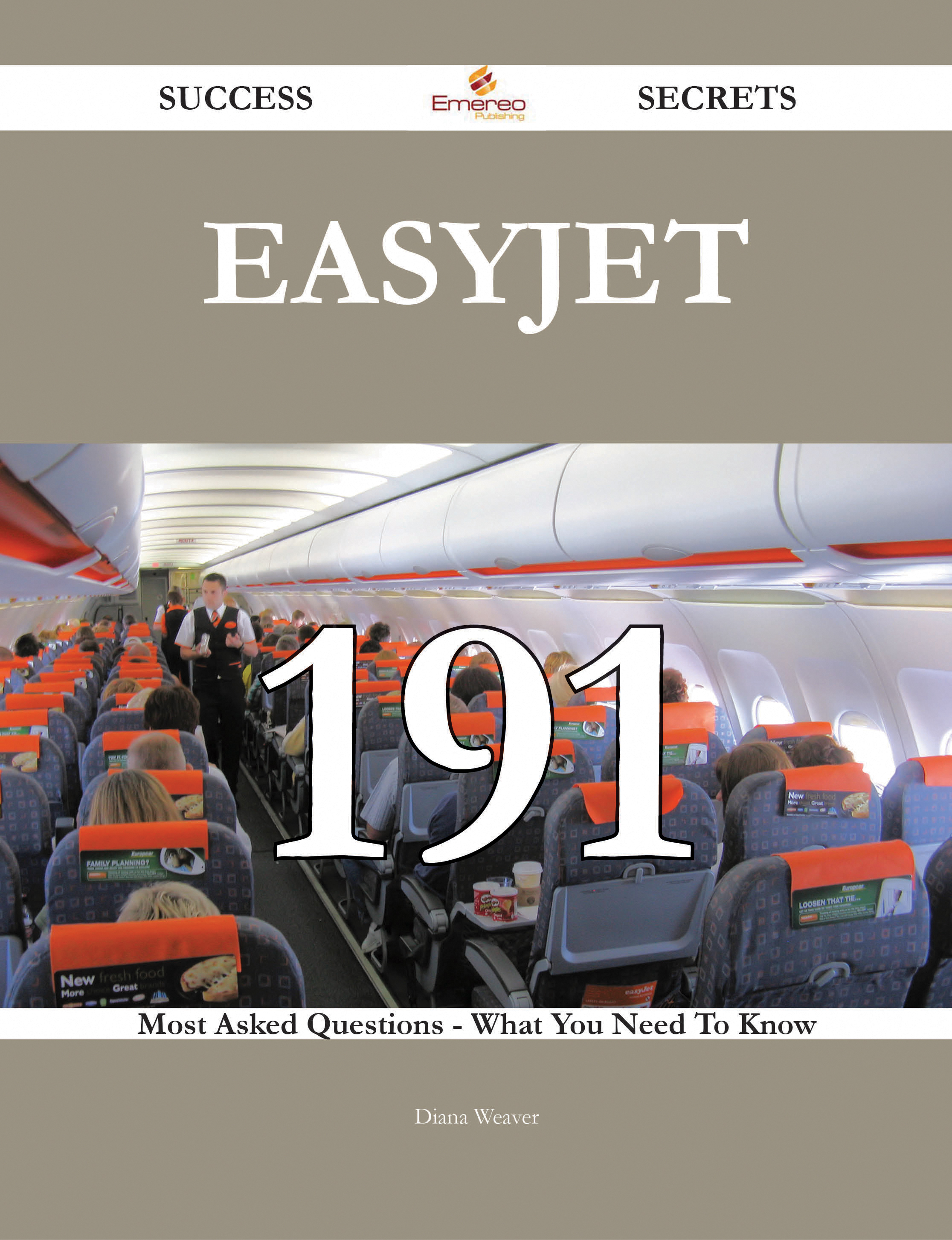 EasyJet 191 Success Secrets - 191 Most Asked Questions On EasyJet - What You Need To Know