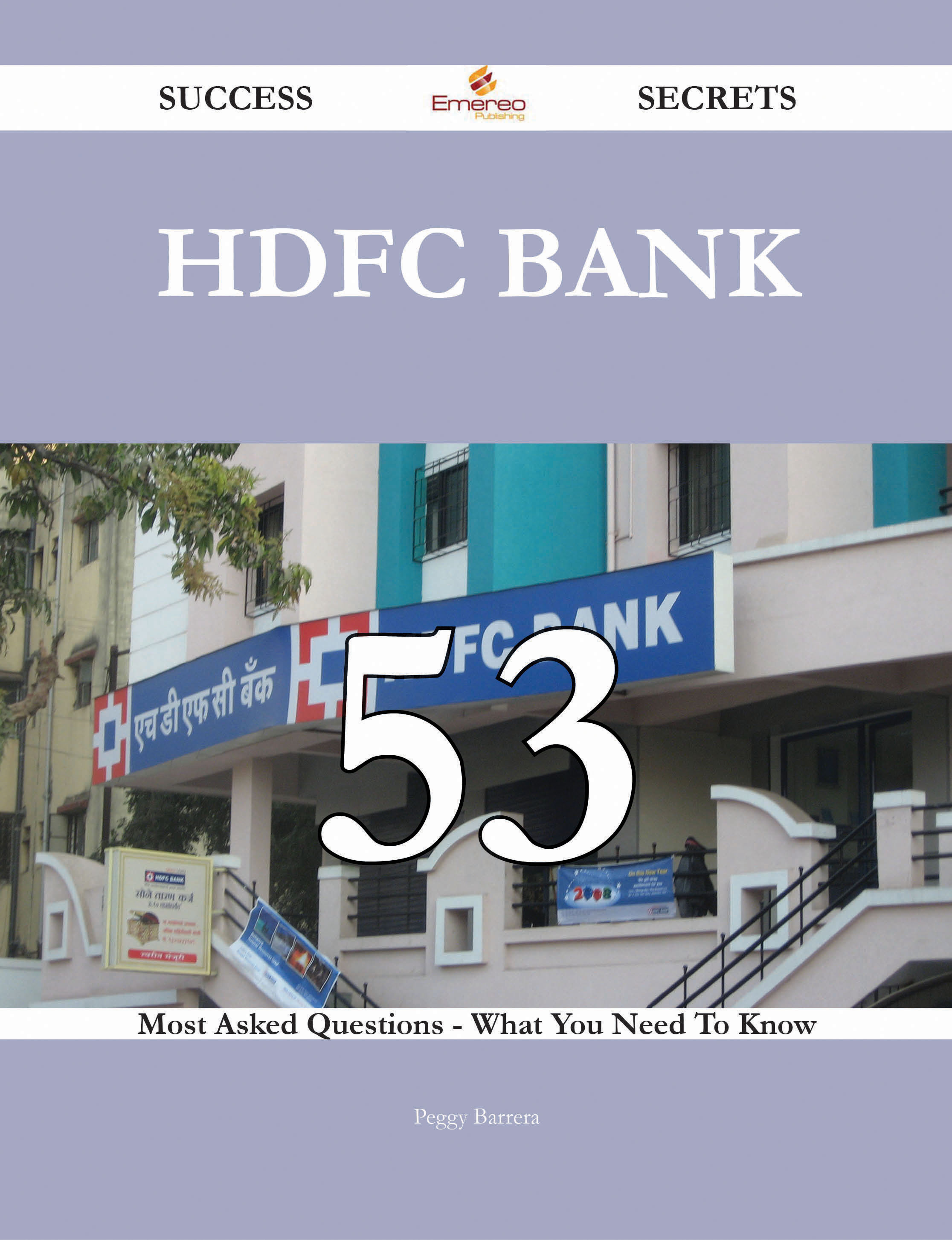 HDFC Bank 53 Success Secrets - 53 Most Asked Questions On HDFC Bank - What You Need To Know