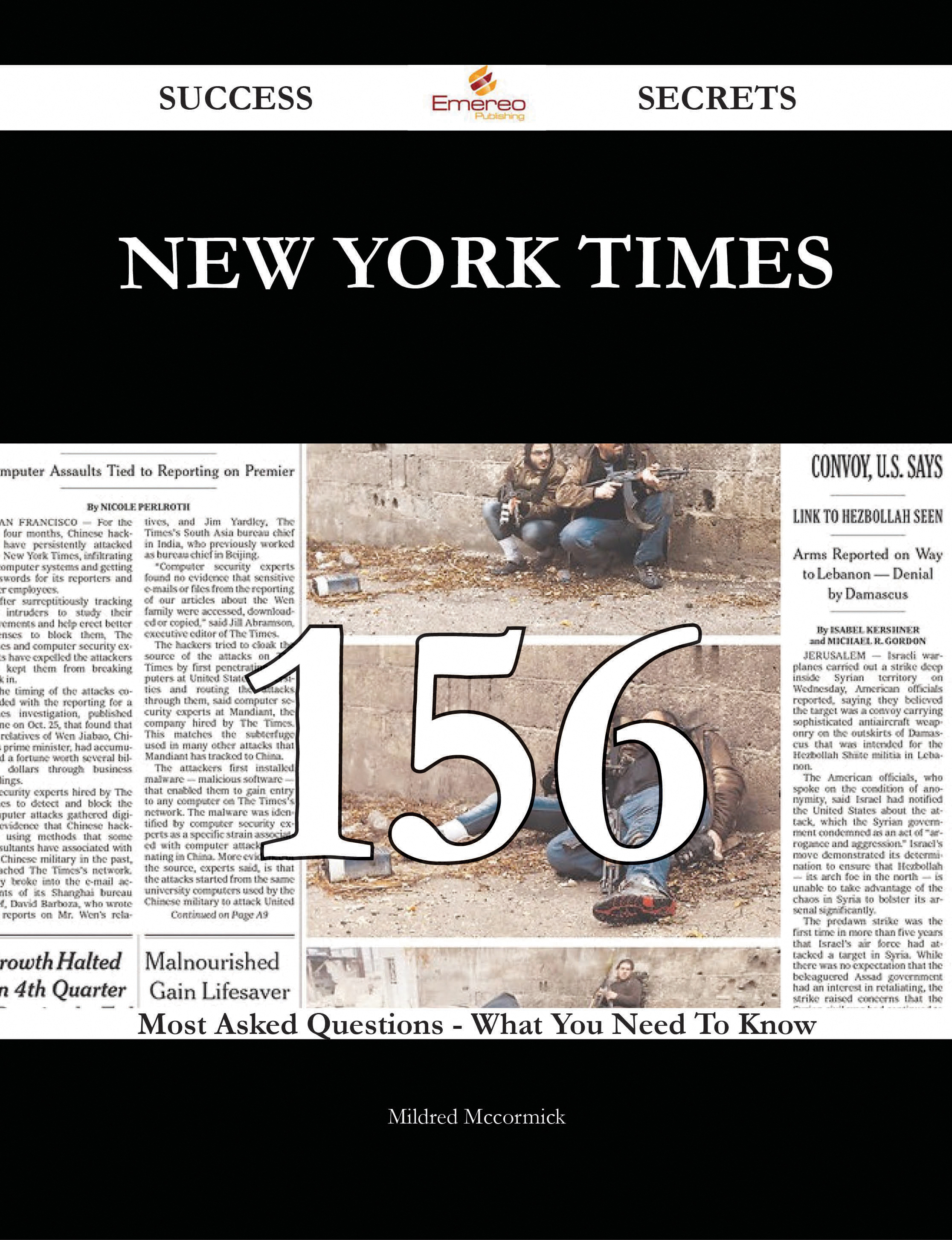 New York Times 156 Success Secrets - 156 Most Asked Questions On New York Times - What You Need To Know