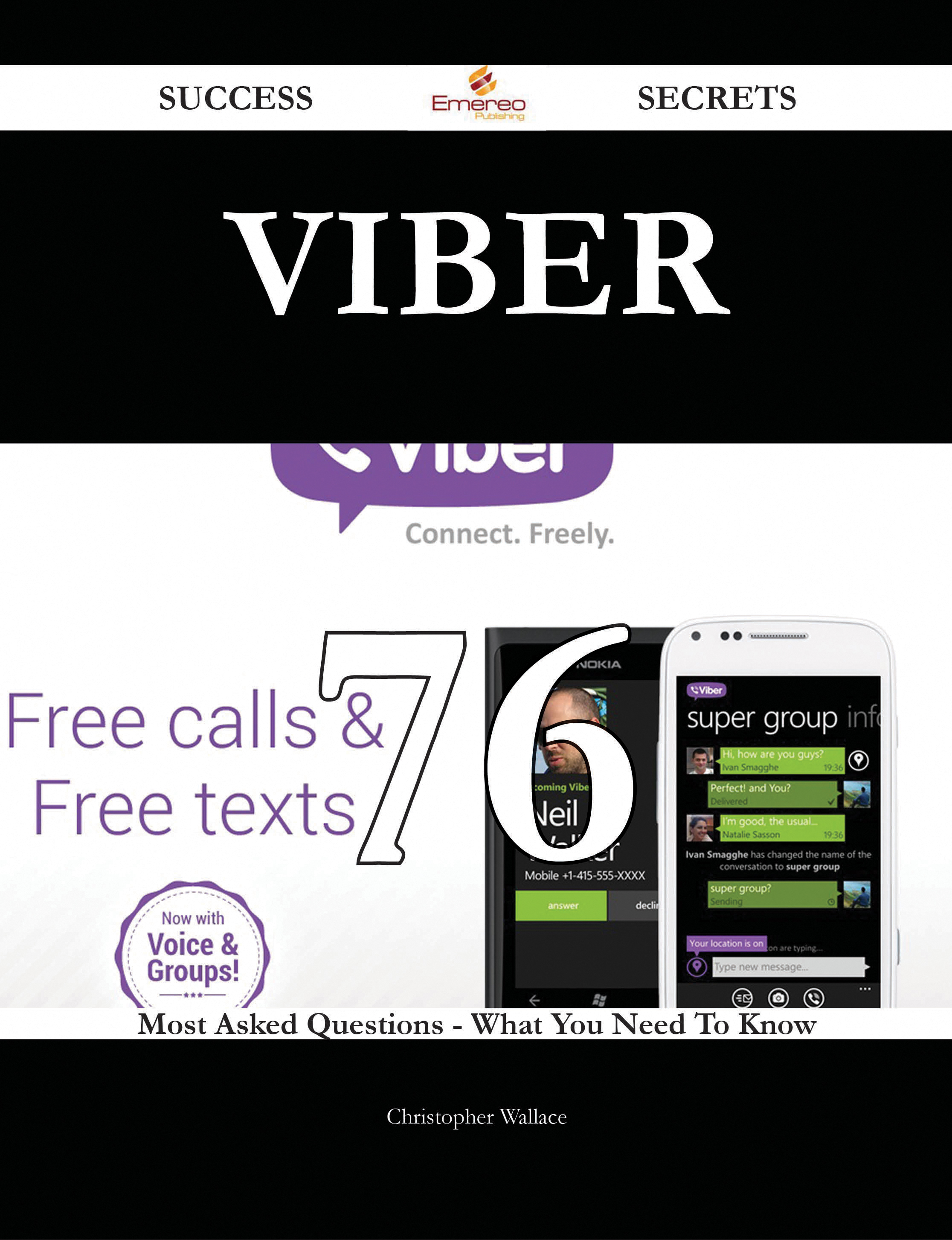 Viber 76 Success Secrets - 76 Most Asked Questions On Viber - What You Need To Know