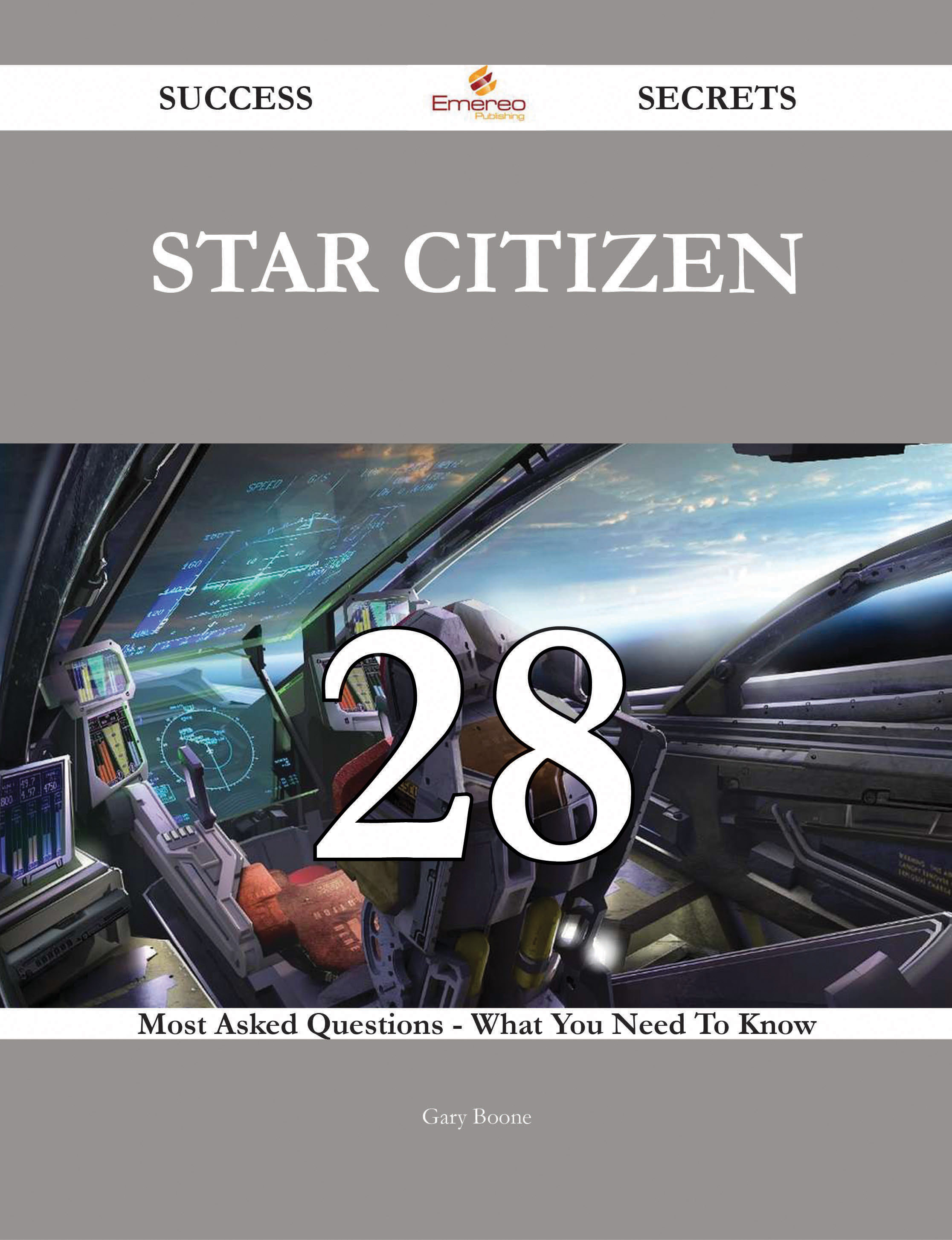 Star Citizen 28 Success Secrets - 28 Most Asked Questions On Star Citizen - What You Need To Know