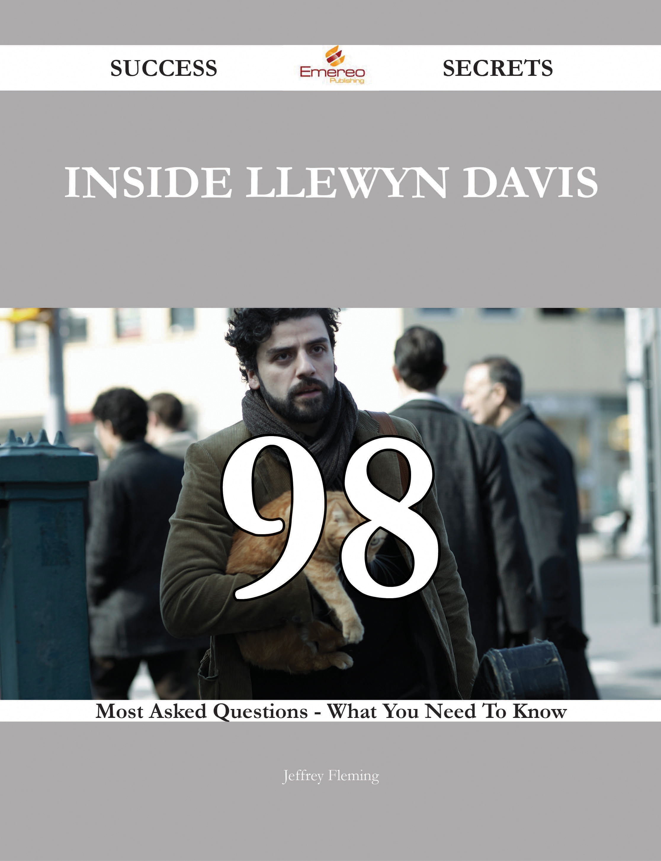 Inside Llewyn Davis 98 Success Secrets - 98 Most Asked Questions On Inside Llewyn Davis - What You Need To Know