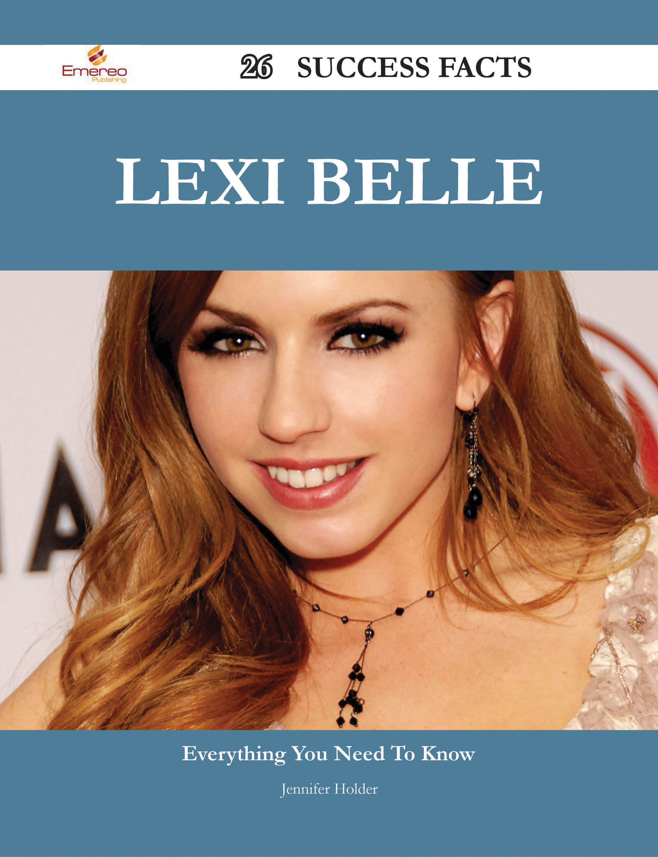 Lexi Belle 26 Success Facts - Everything you need to know about Lexi Belle