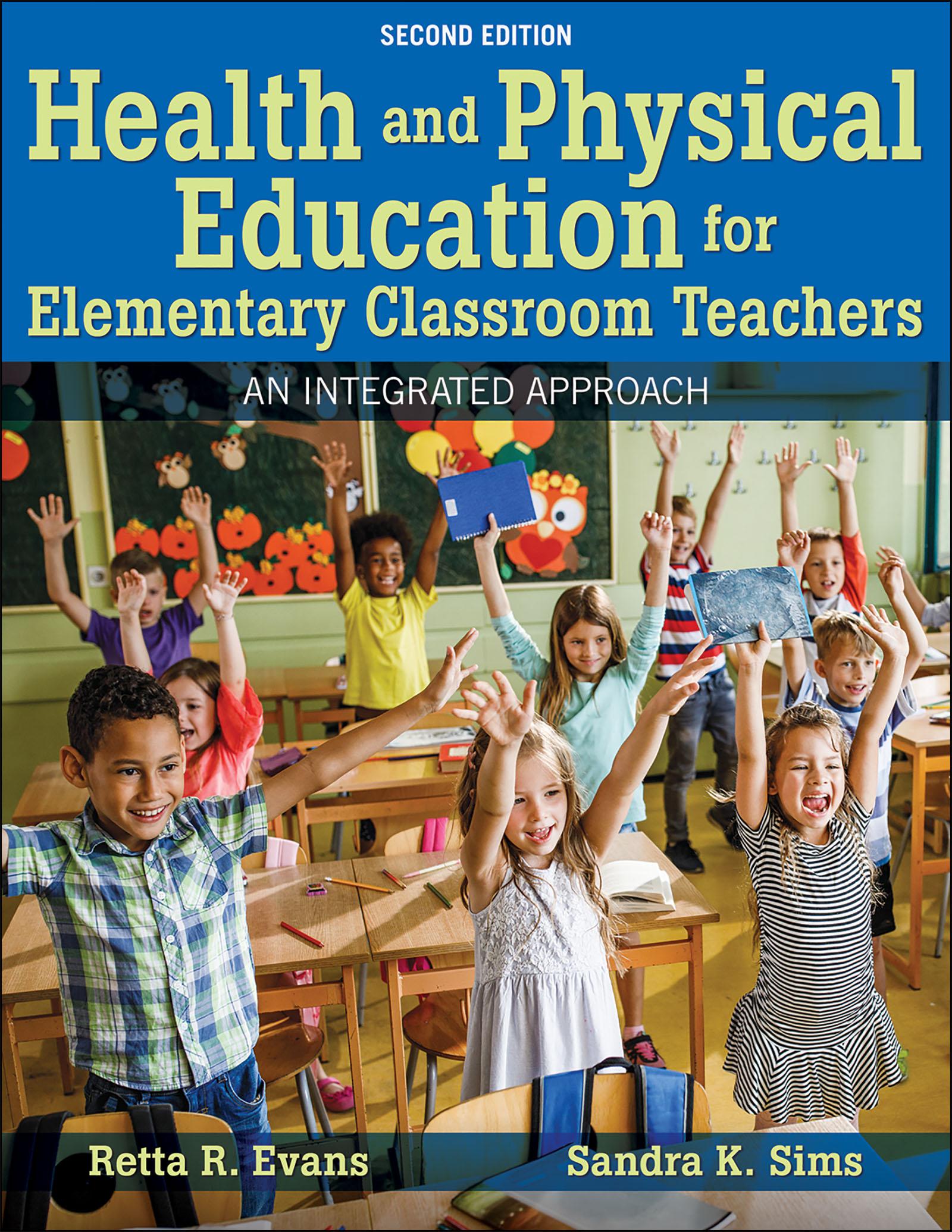 Health and Physical Education for by: Retta R. Evans