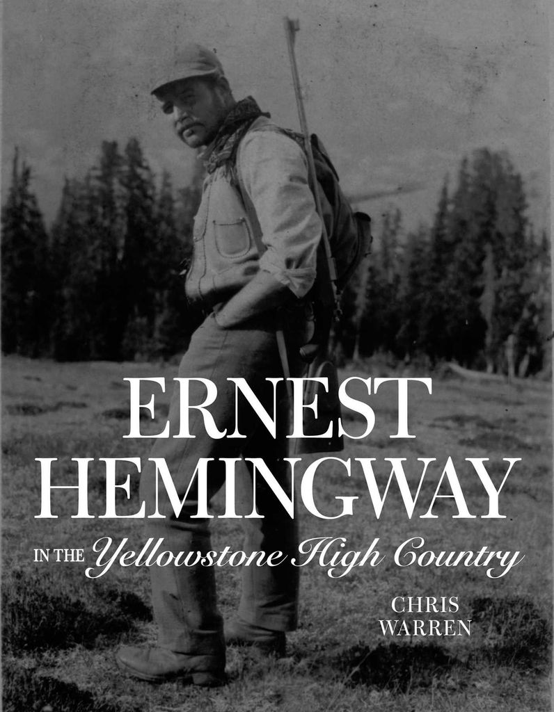 Cover image for Ernest Hemingway in the Yellowstone High Country
