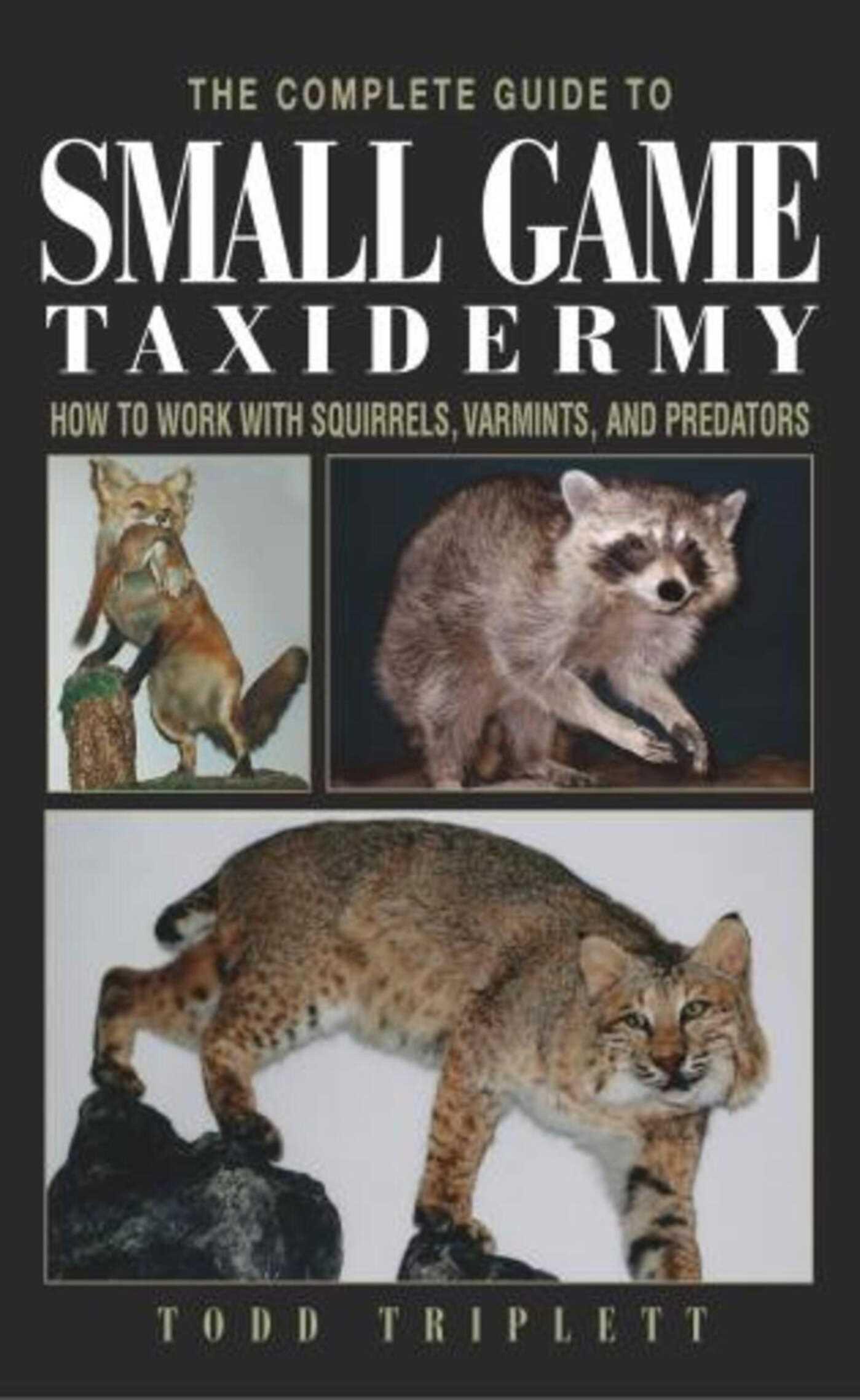 Cover image for Complete Guide to Small Game Taxidermy