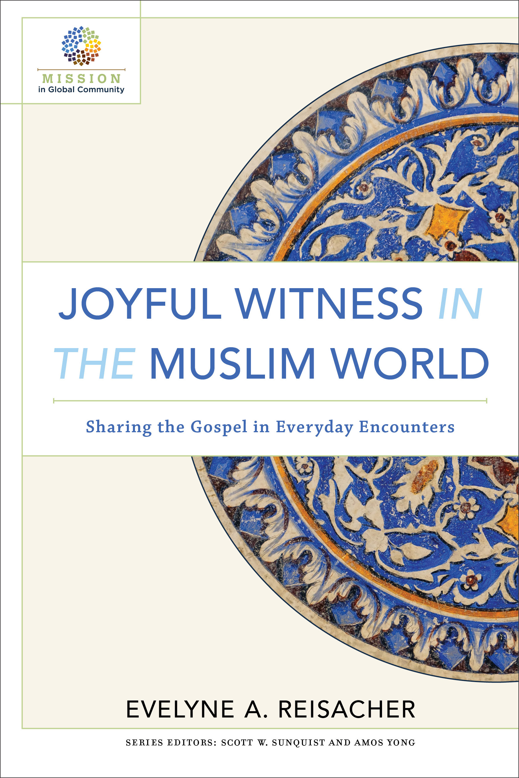 Cover image for Joyful Witness in the Muslim World (Mission in Global Community)