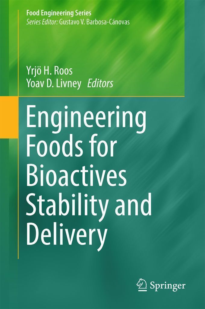 Cover image for Engineering Foods for Bioactives Stability and Delivery