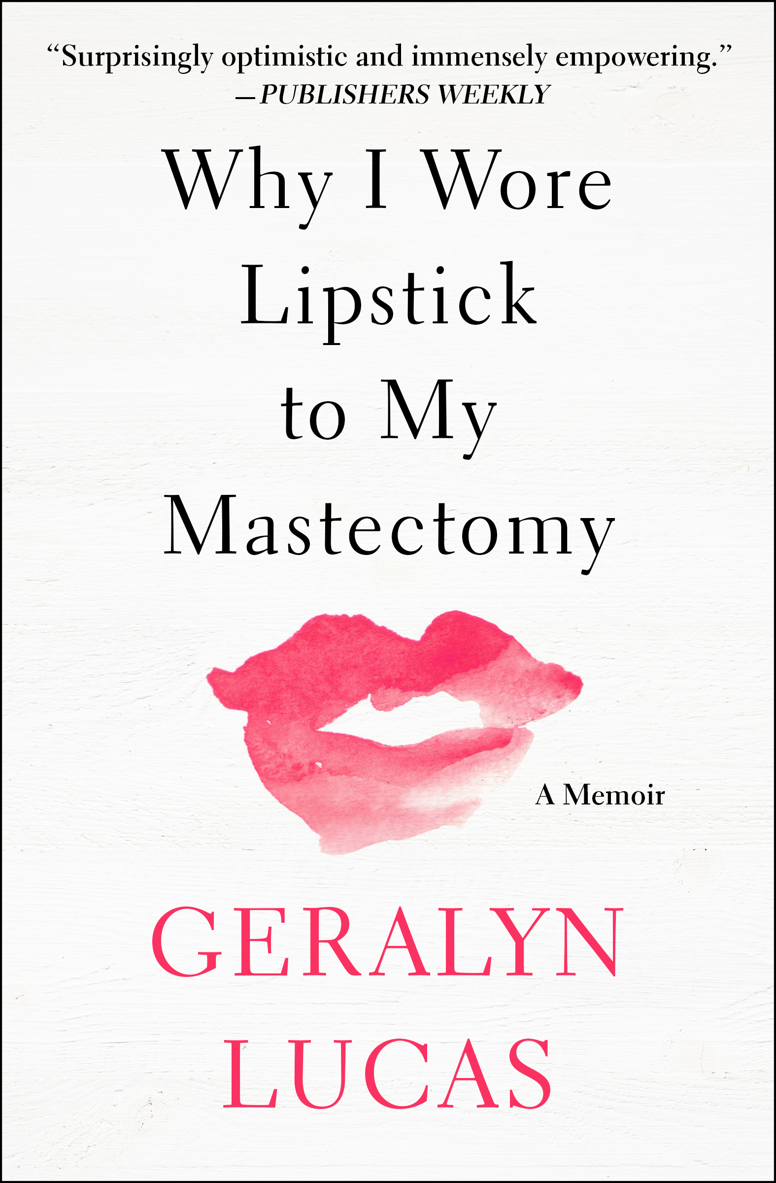 Cover image for Why I Wore Lipstick to My Mastectomy