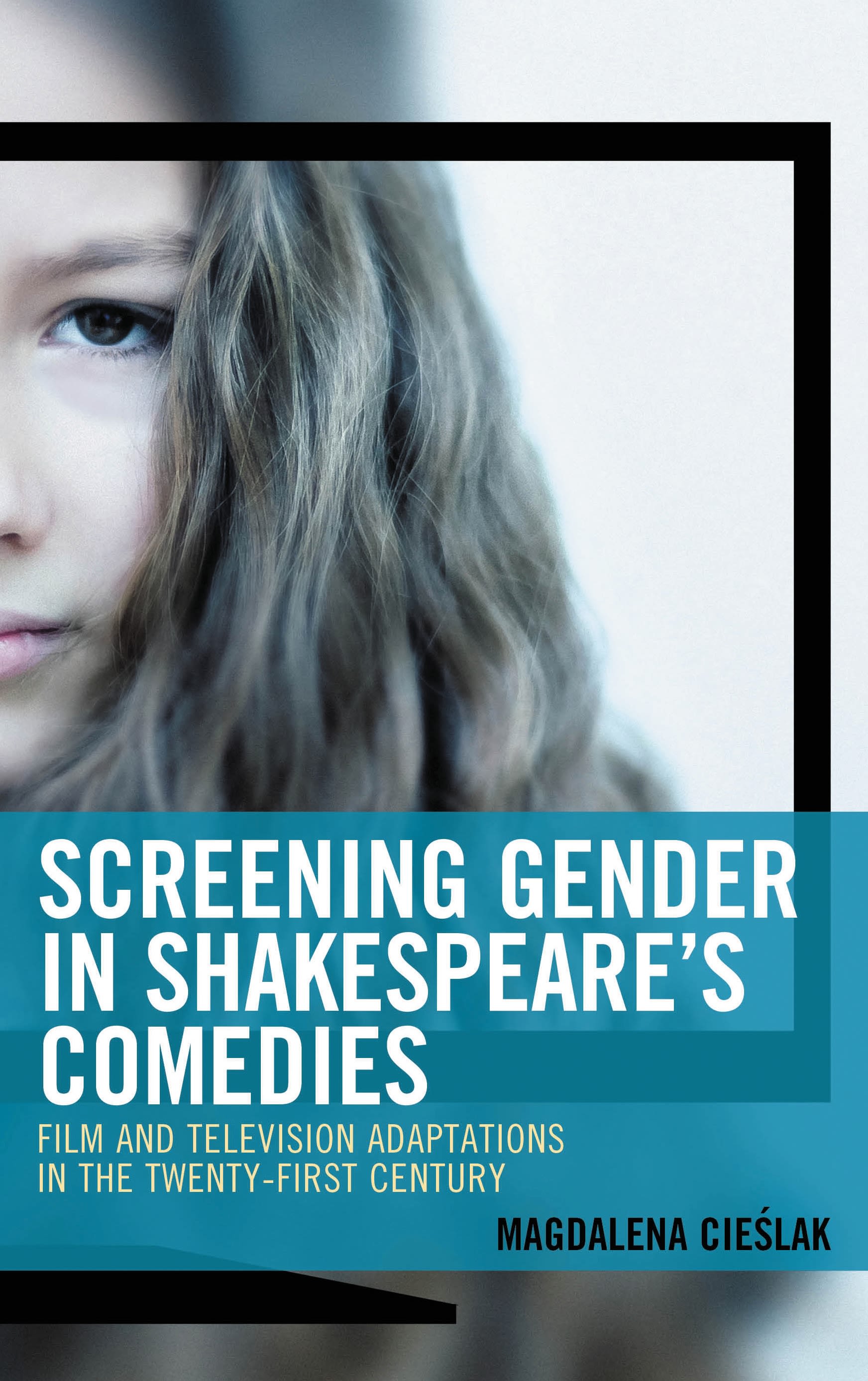 Cover image for Screening Gender in Shakespeare's Comedies