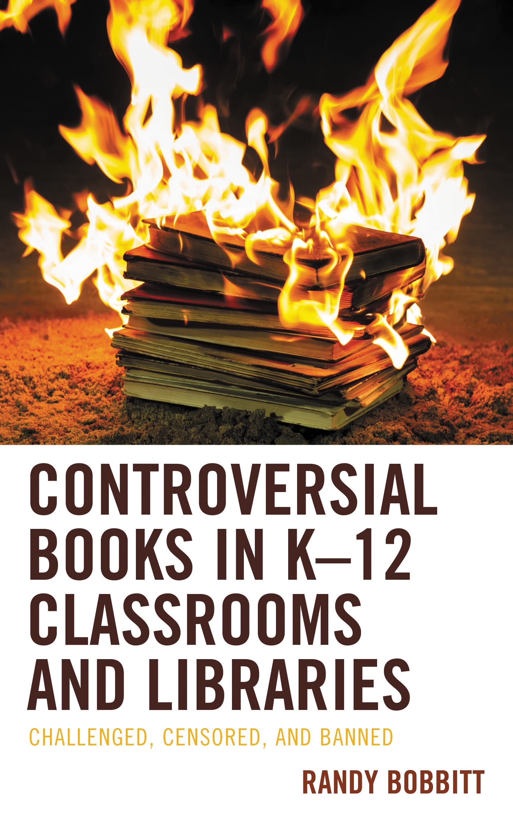 Cover image for Controversial Books in K12 Classrooms and Libraries