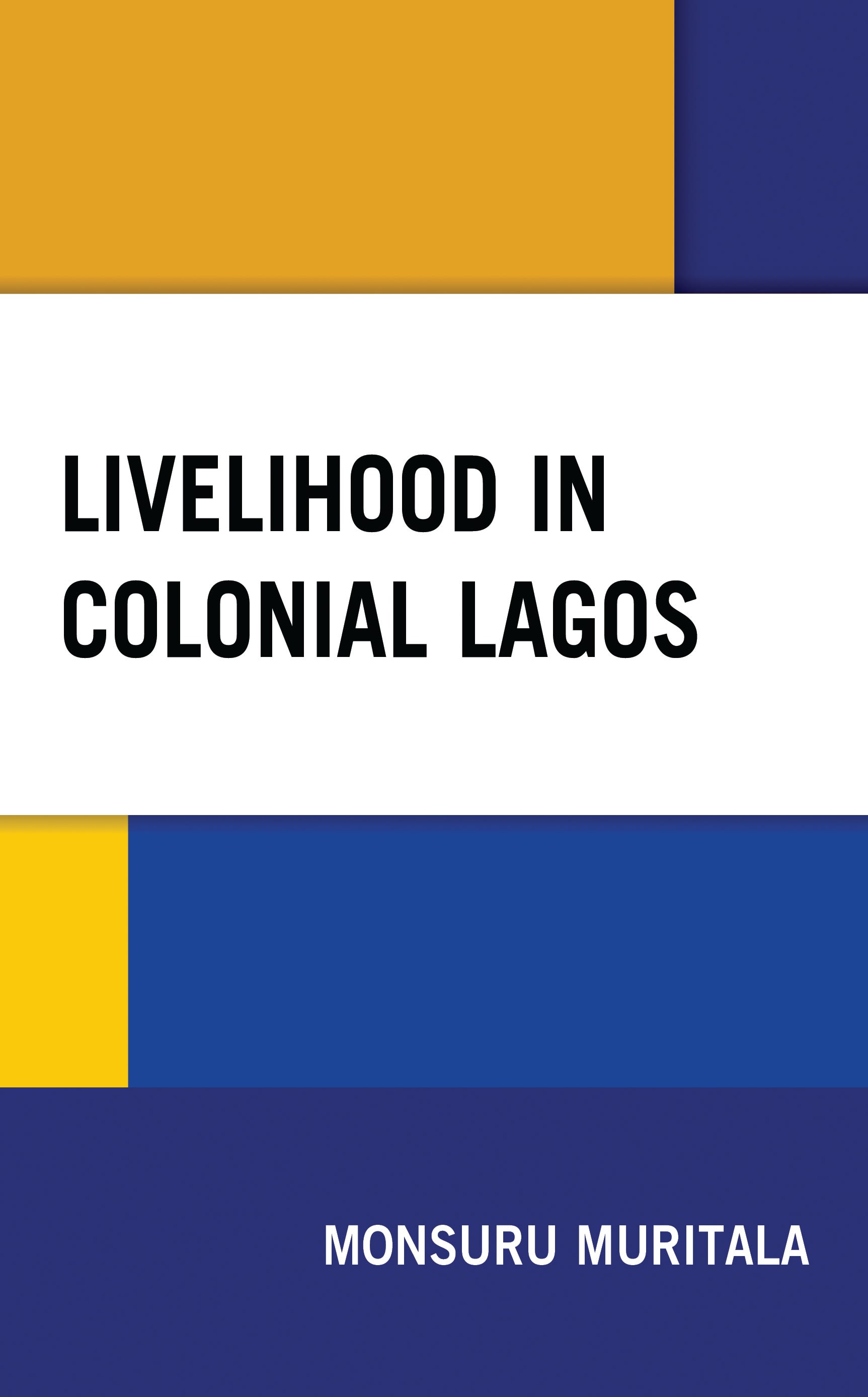 Cover image for Livelihood in Colonial Lagos