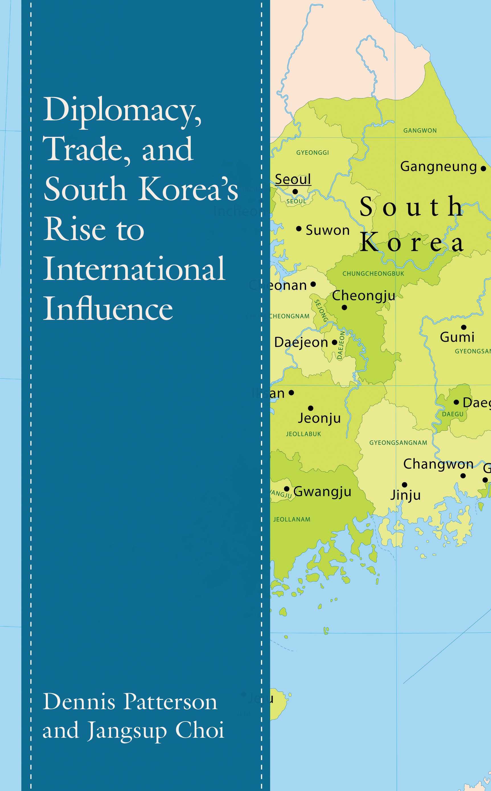 Cover image for Diplomacy, Trade, and South Koreas Rise to International Influence