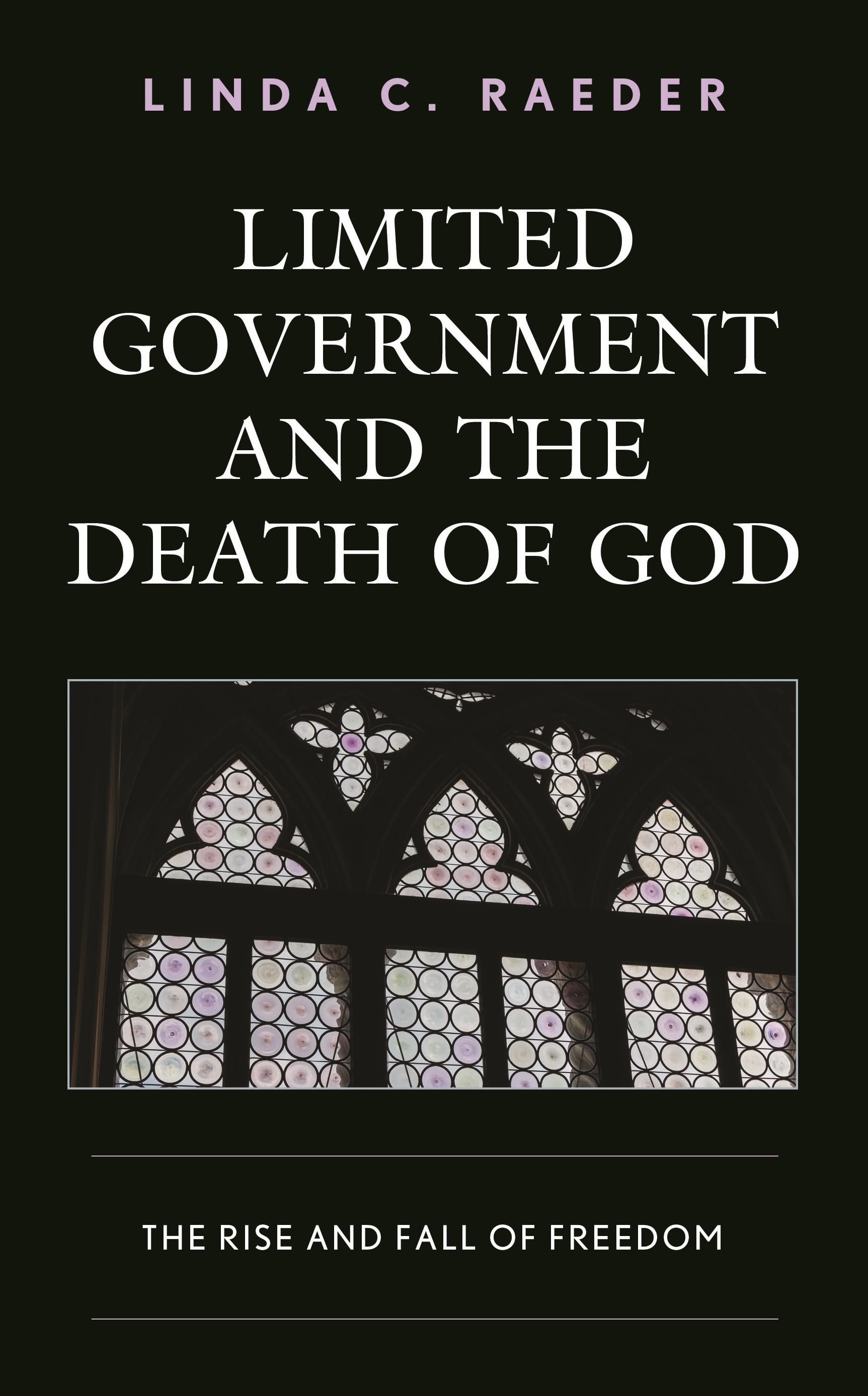 Cover image for Limited Government and the Death of God