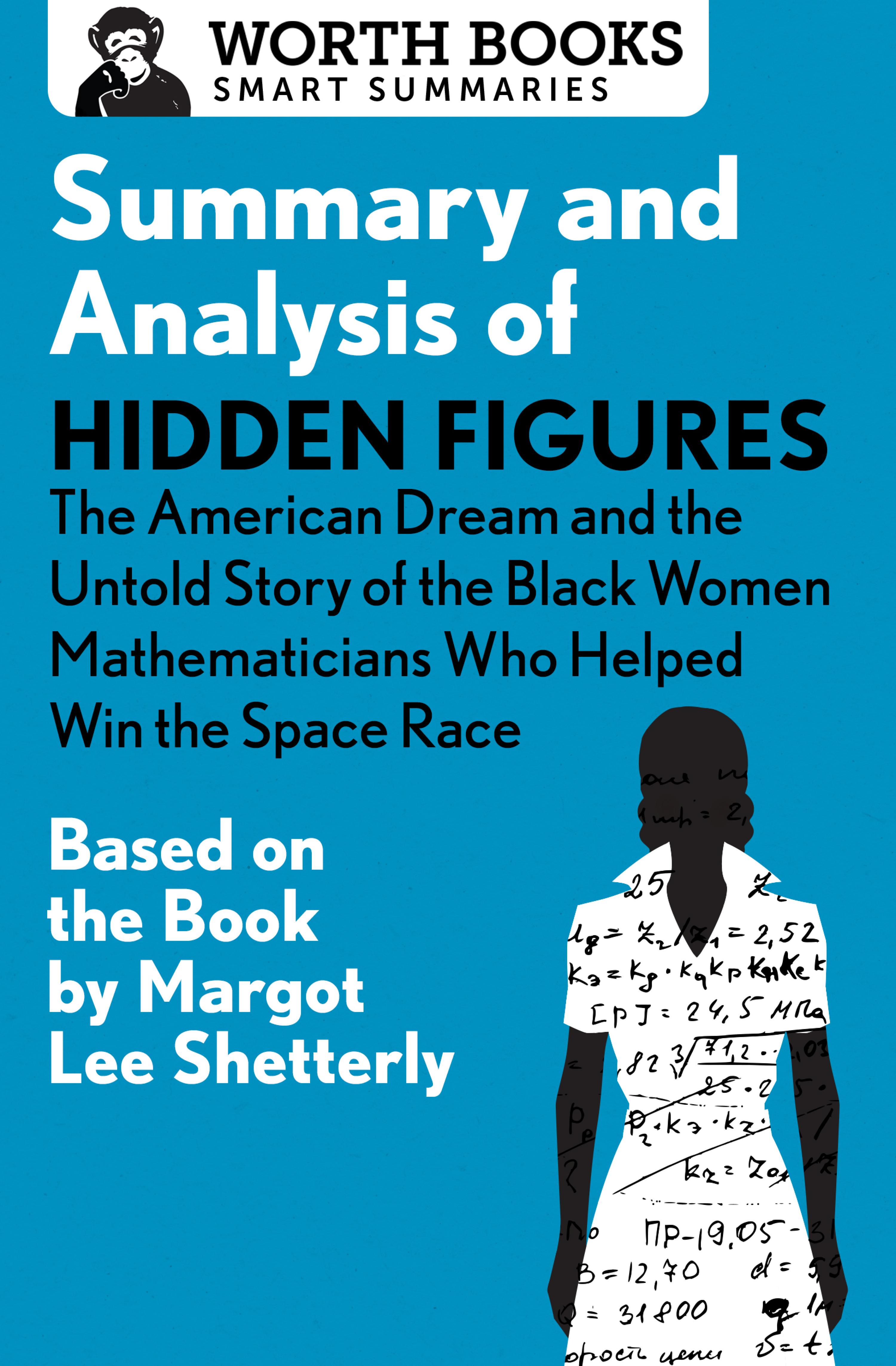 Cover image for Summary and Analysis of Hidden Figures: The American Dream and the Untold Story of the Black Women Mathematicians Who Helped Win the Space Race