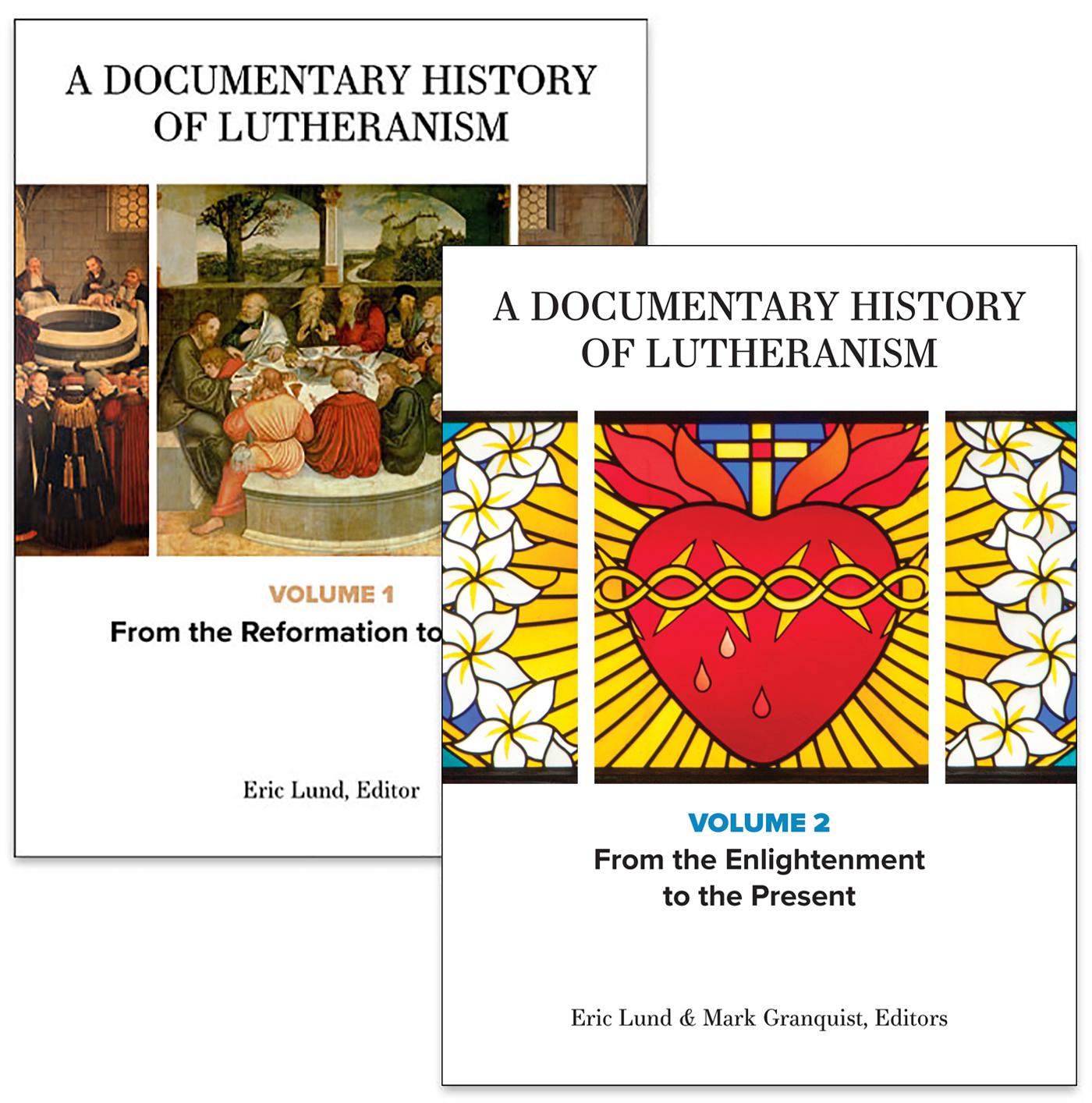 Cover image for A Documentary History of Lutheranism, Volumes 1 and 2: Volume 1: From the Reformation to Pietism Volume 2: From the Enlightenment to the Present