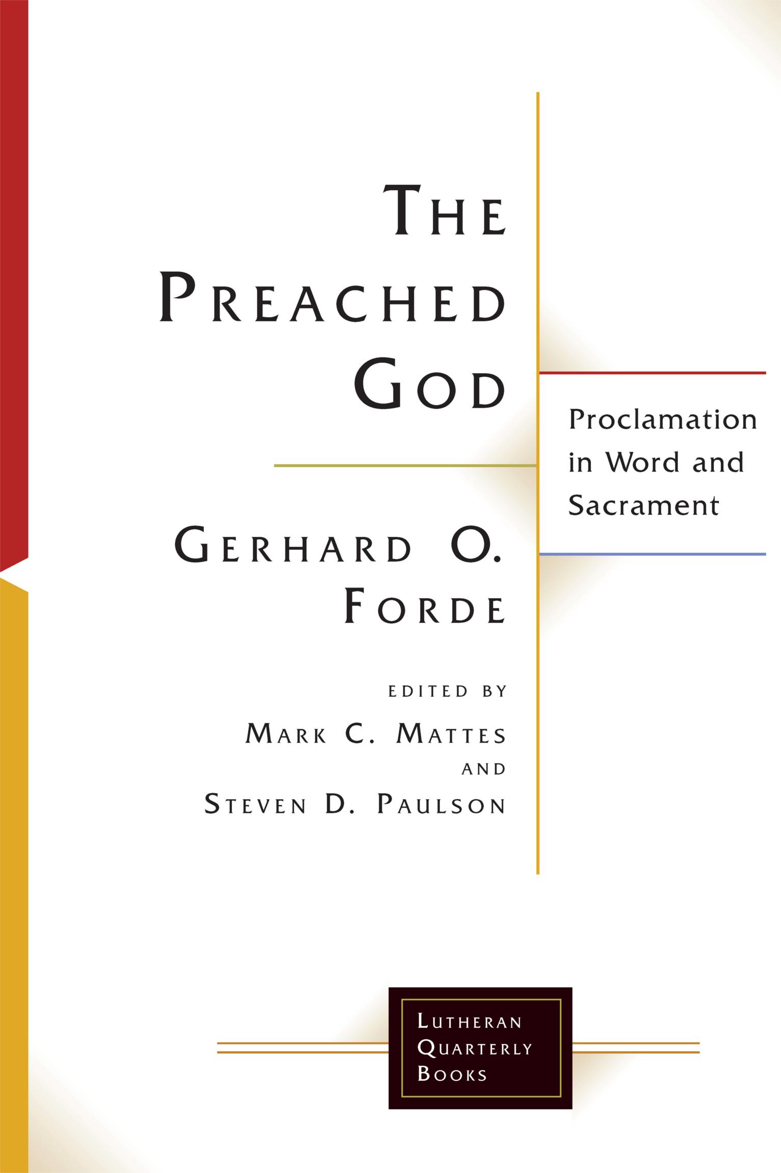 Cover image for The Preached God: Proclamation in Word and Sacrament
