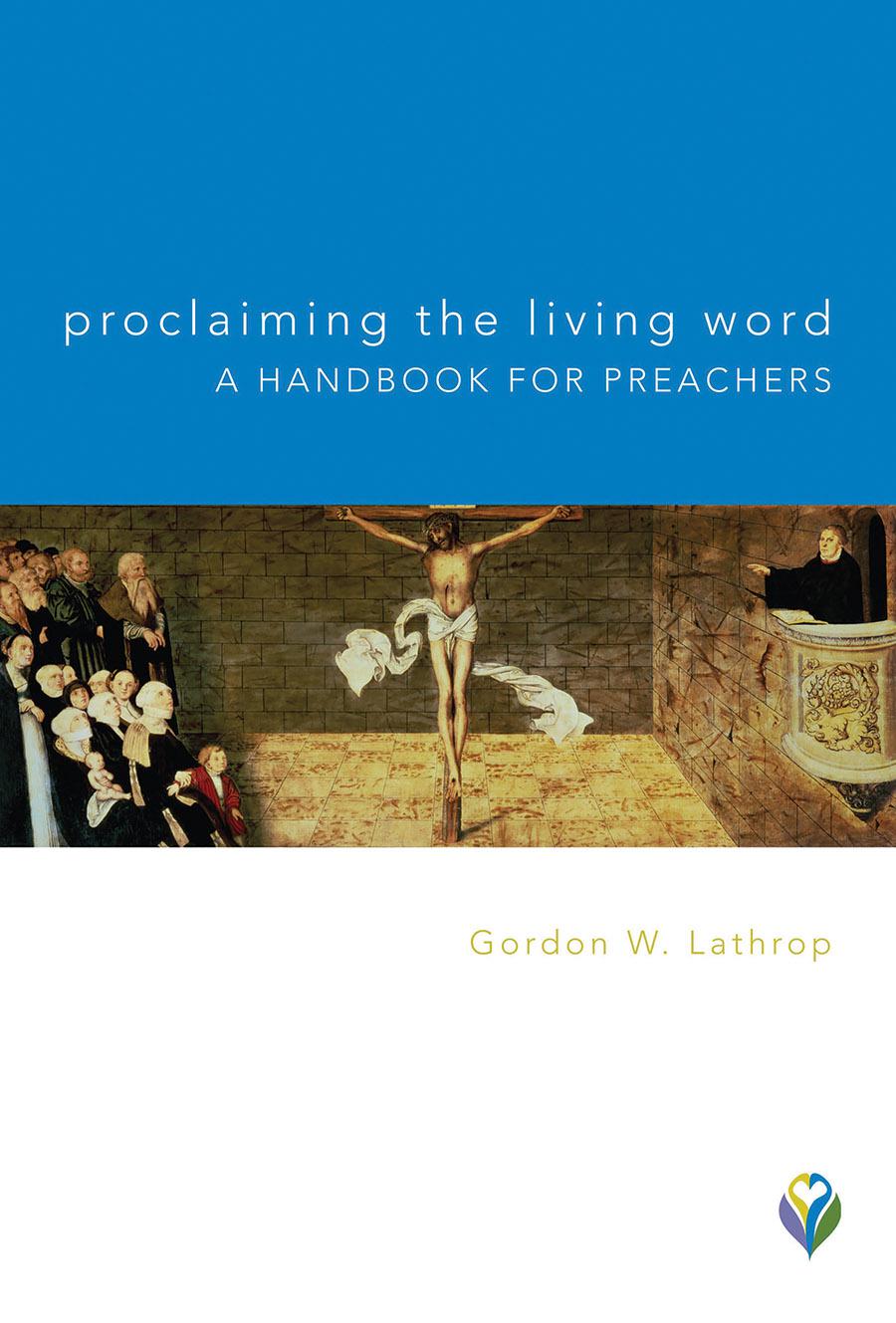 Cover image for Proclaiming the Living Word: A Handbook for Preachers: A Handbook for Preachers