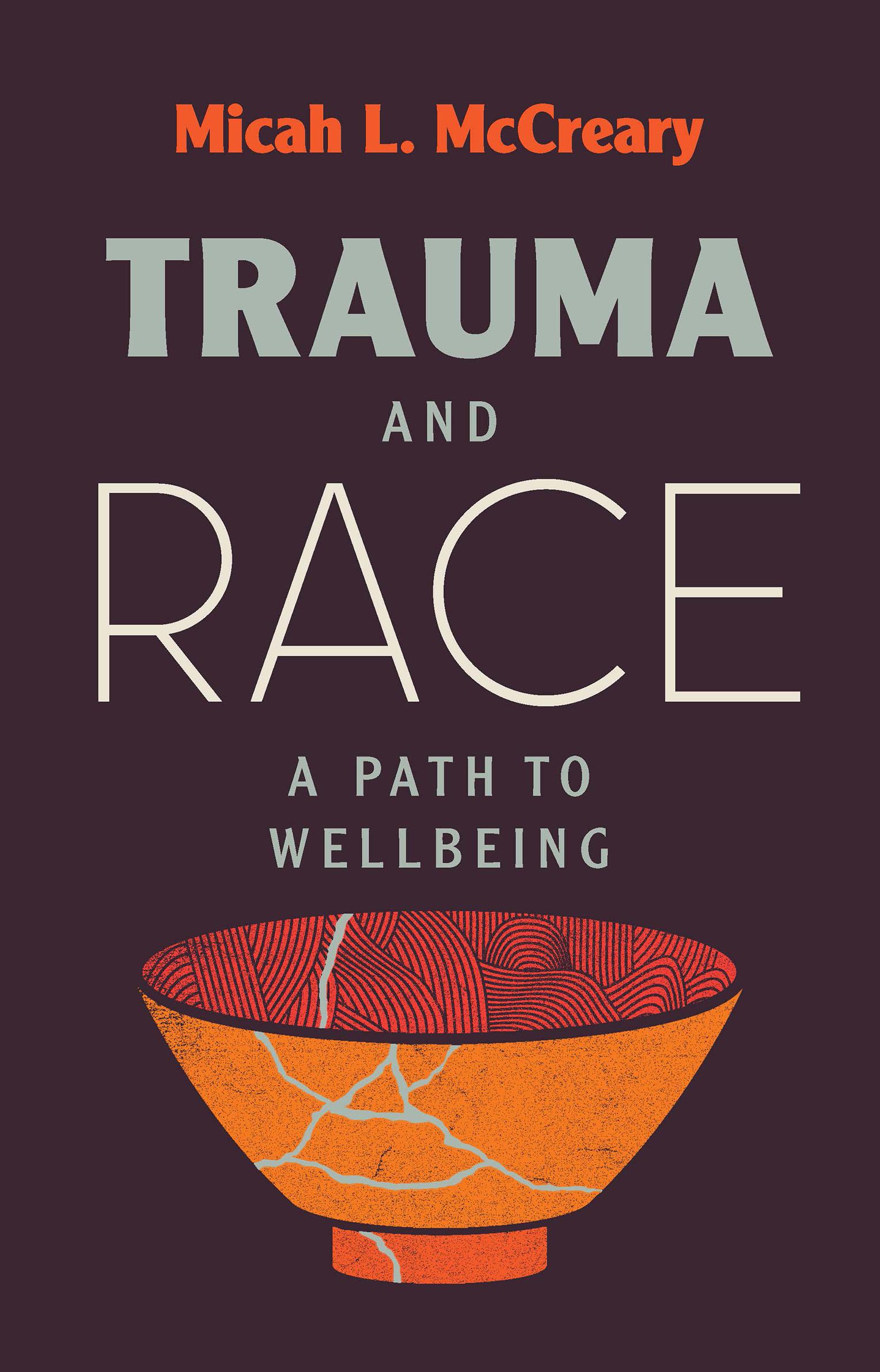 Cover image for Trauma and Race: A Path to Wellbeing