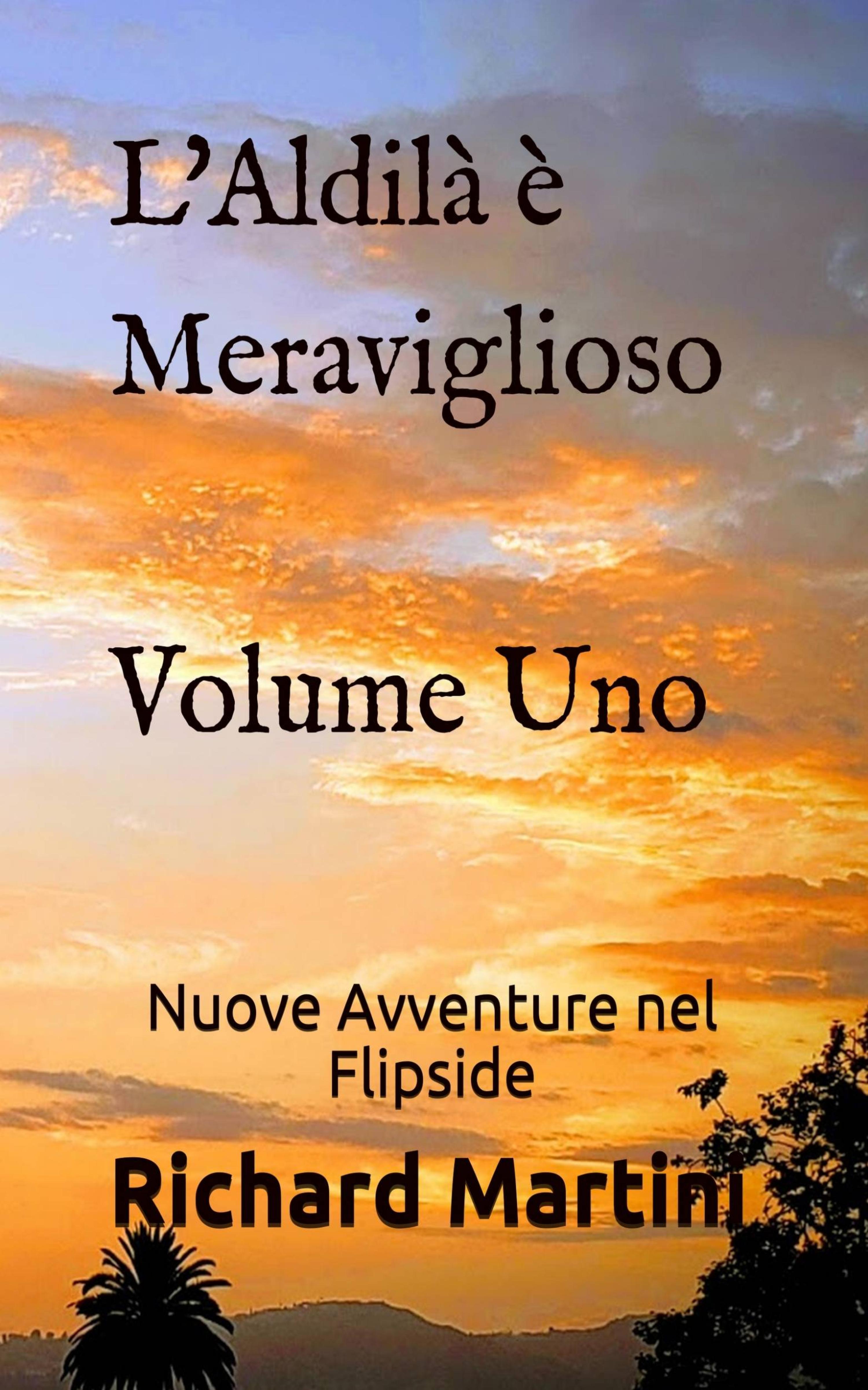Cover image for L'Aldila e Meraviglioso: Volume Uno Nuove Avventure nel Flipside