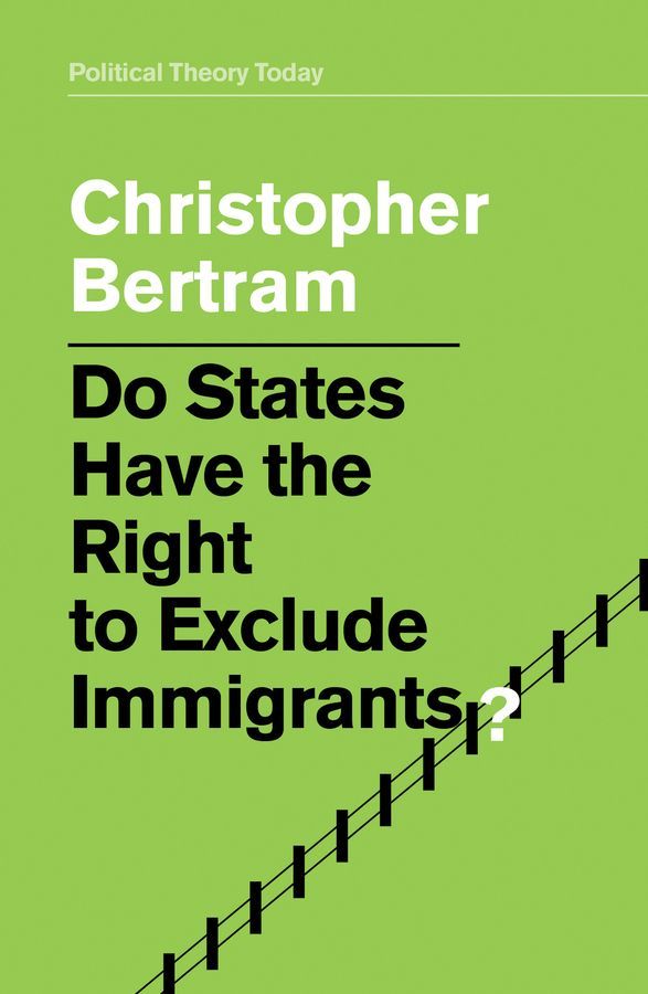Cover image for Do States Have the Right to Exclude Immigrants?