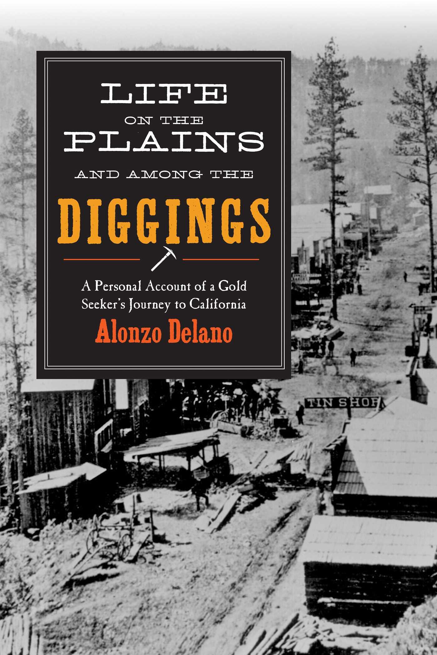 Cover image for Life on the Plains and among the Diggings