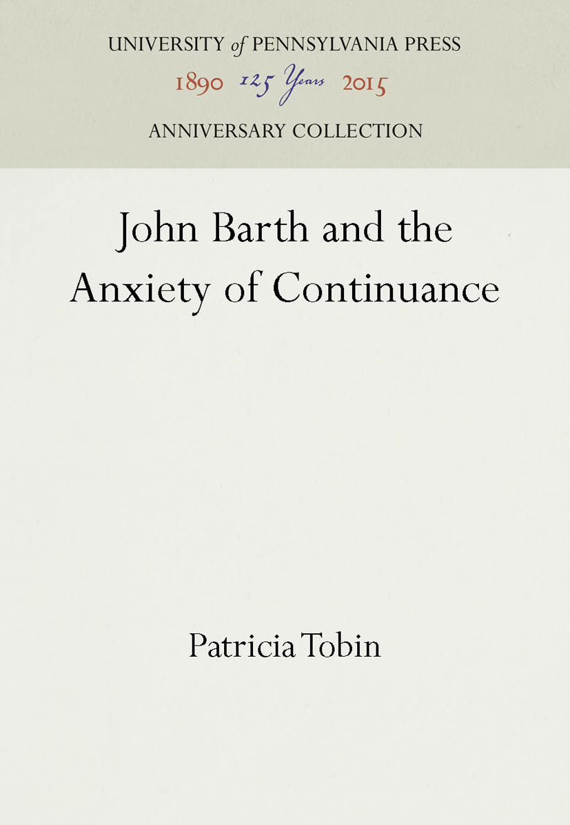 Cover image for John Barth and the Anxiety of Continuance