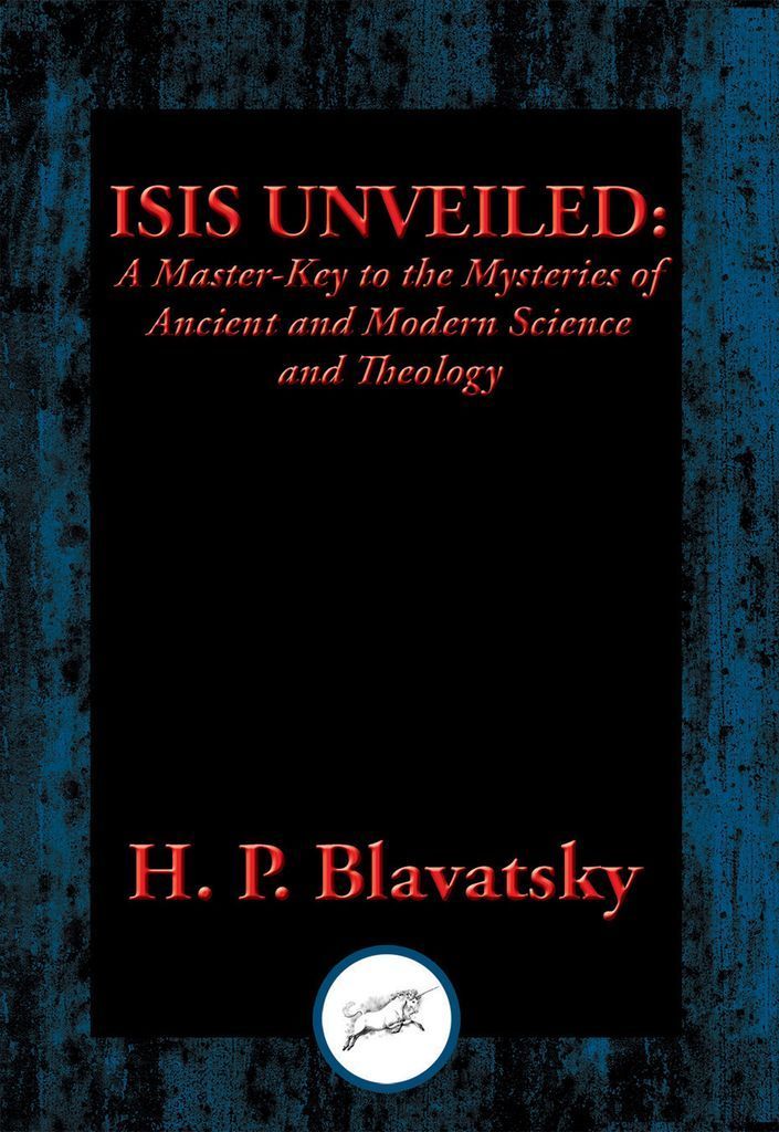 Isis Unveiled by: H. P. Blavatsky - 9781515409120 | RedShelf