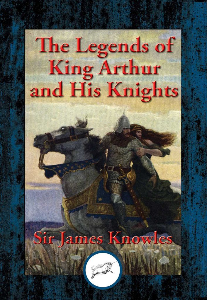 Cover image for The Legends of King Arthur and His Knights