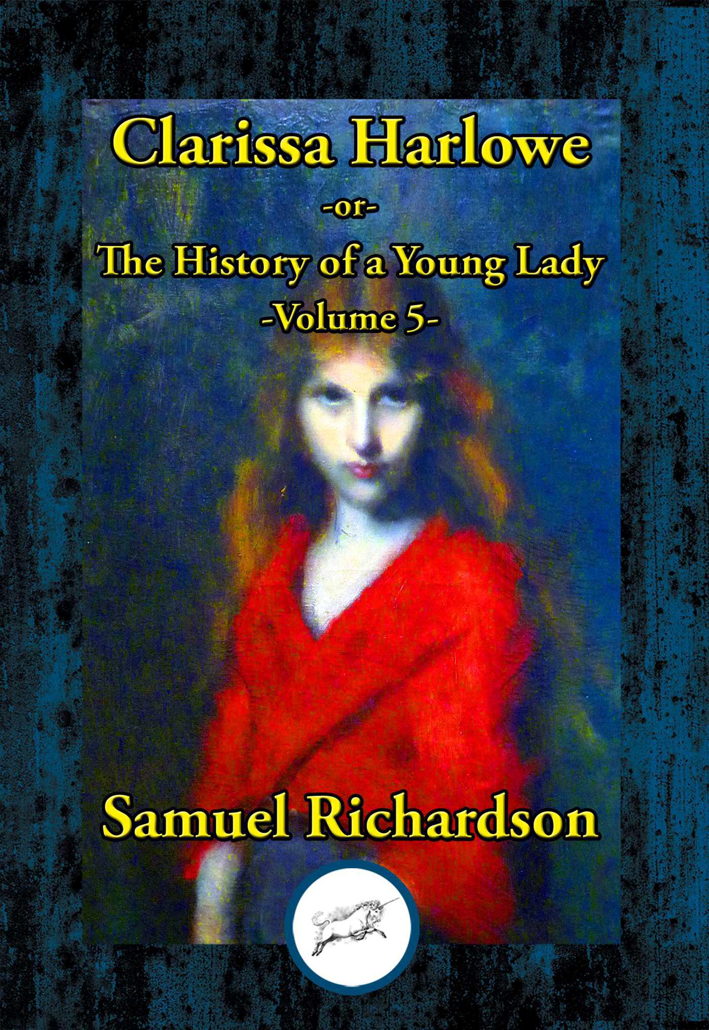 Cover image for Clarissa Harlowe -or- The History of a Young Lady