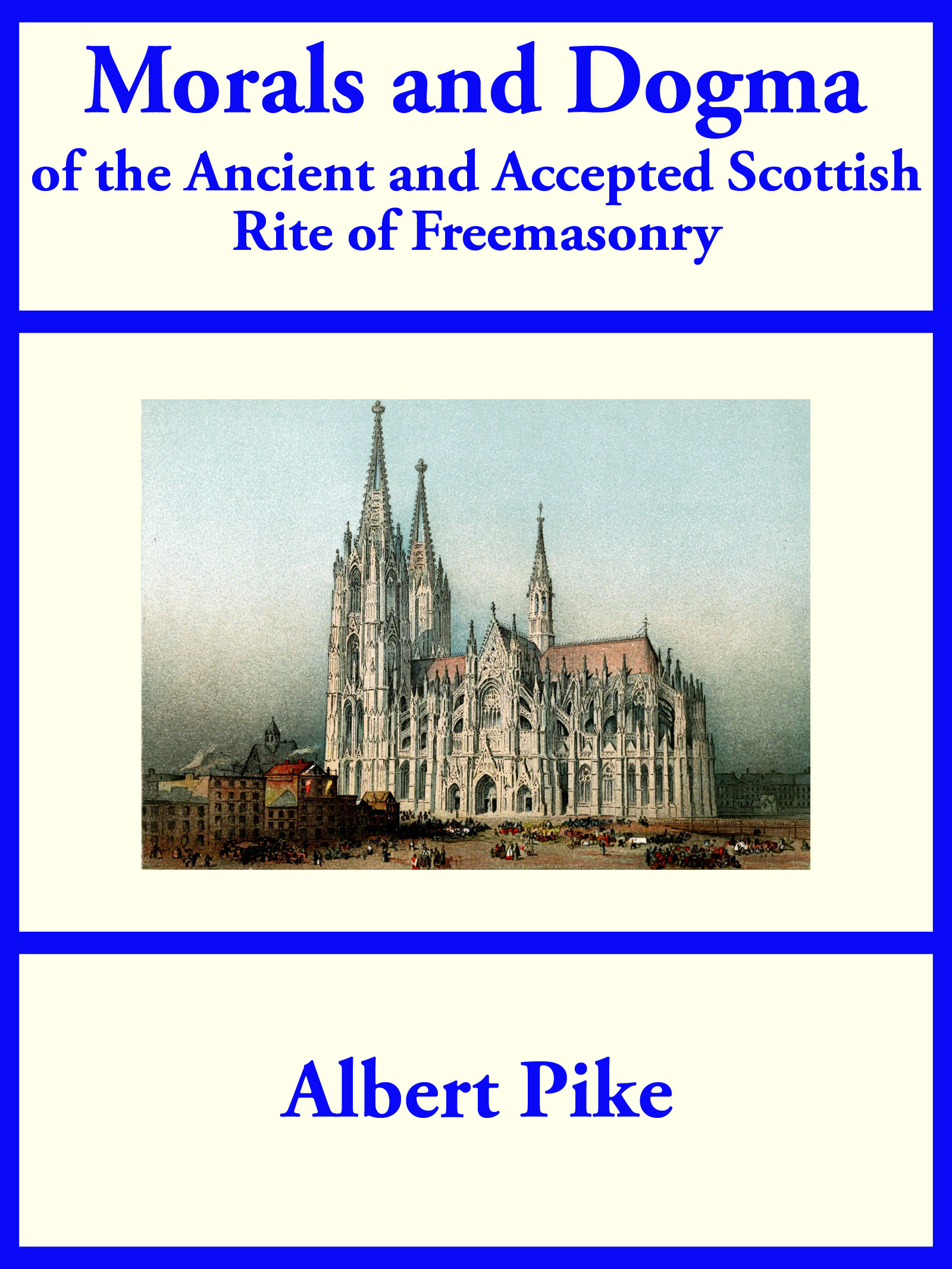 Cover image for Morals and Dogma of the Ancient and Accepted Scottish Rite of Freemasonry