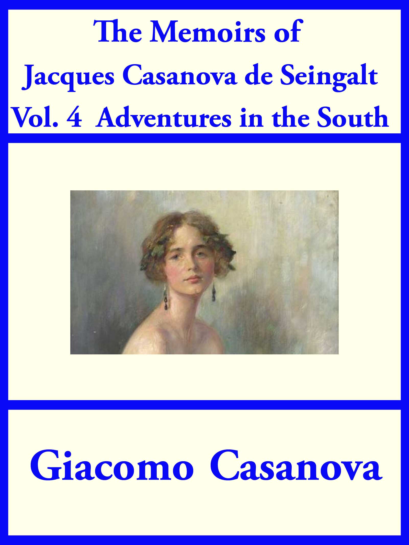 Cover image for The Memoirs of Jacques Casanova de Seingalt Vol. 4