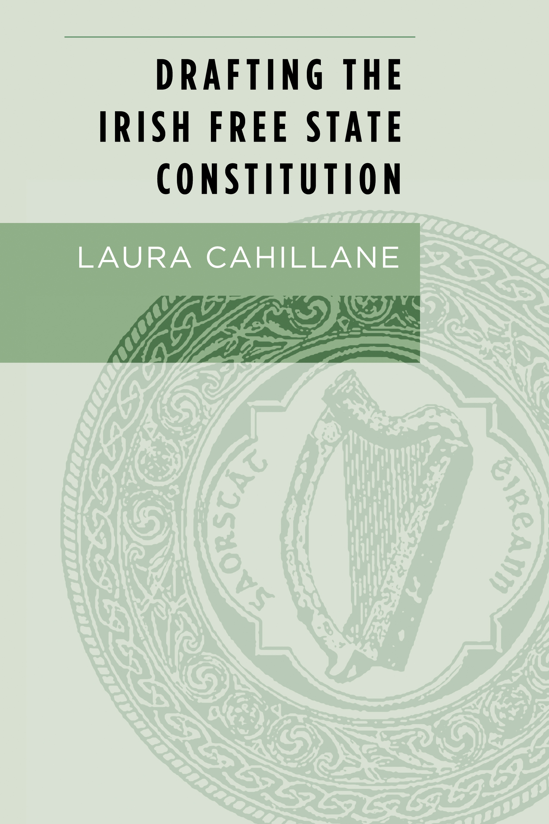 Cover image for Drafting the Irish Free State Constitution