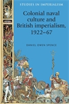 Cover image for Colonial naval culture and British imperialism, 192267