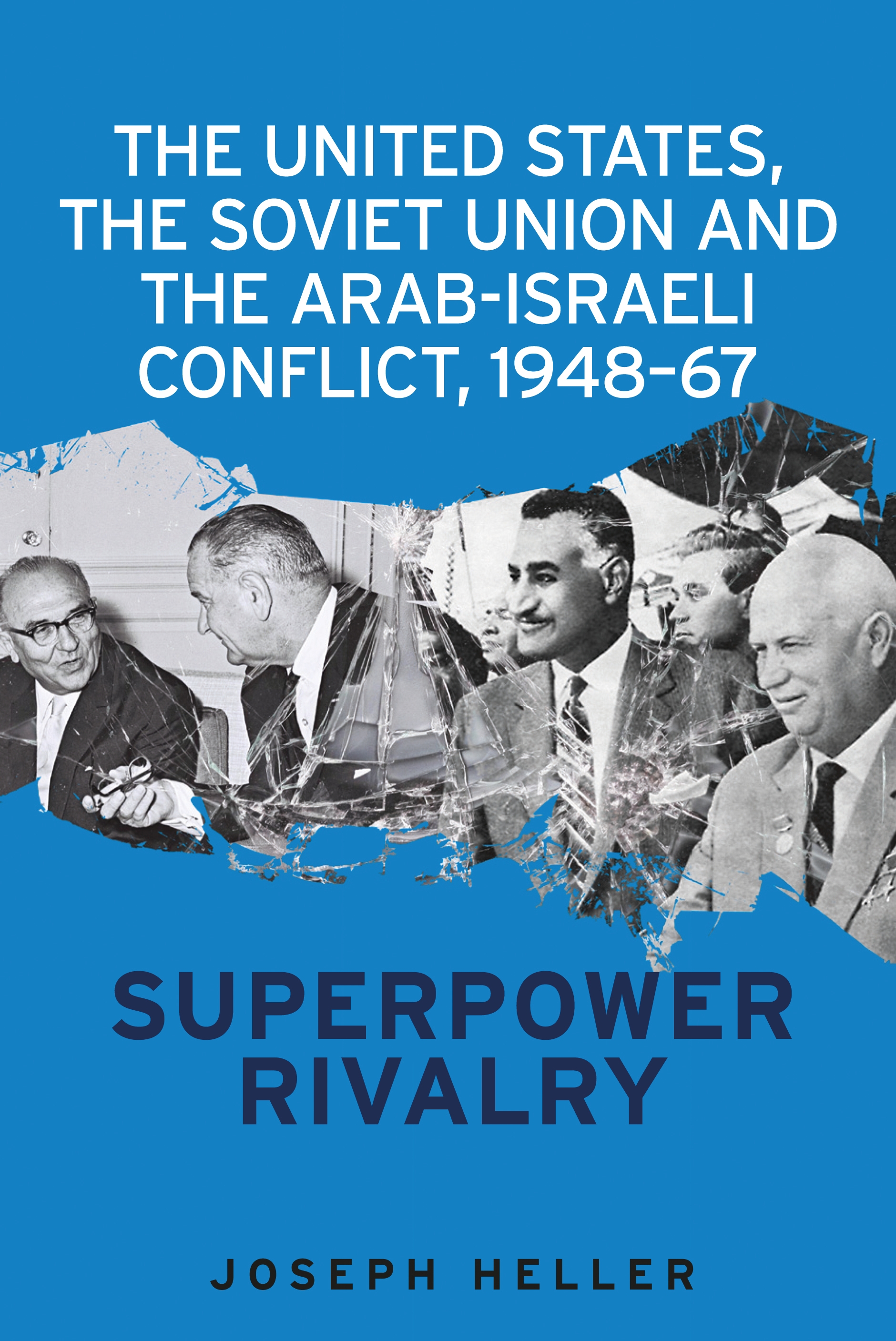 Cover image for The United States, the Soviet Union and the Arab-Israeli conflict, 194867