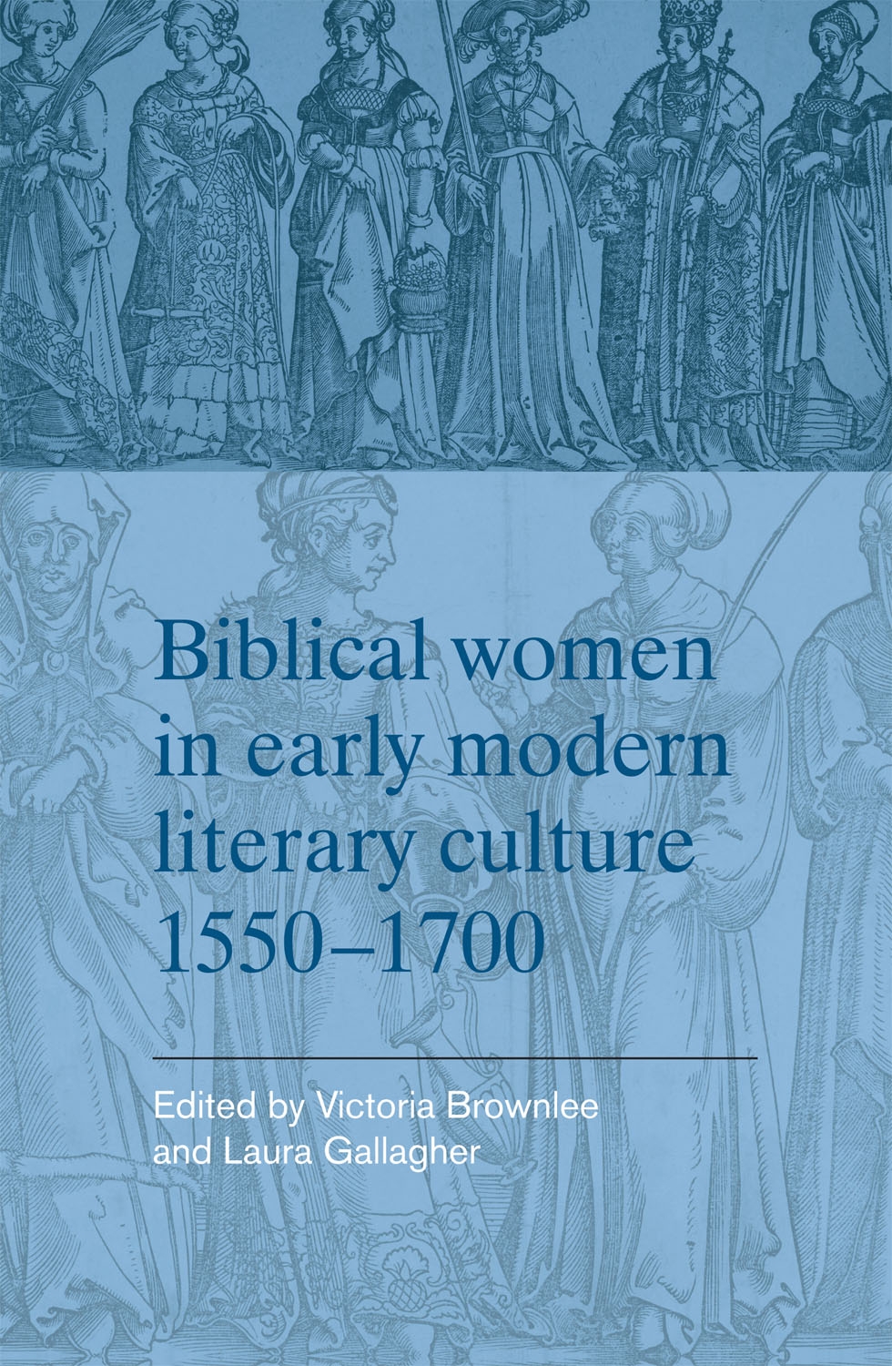 Cover image for Biblical women in early modern literary culture, 15501700